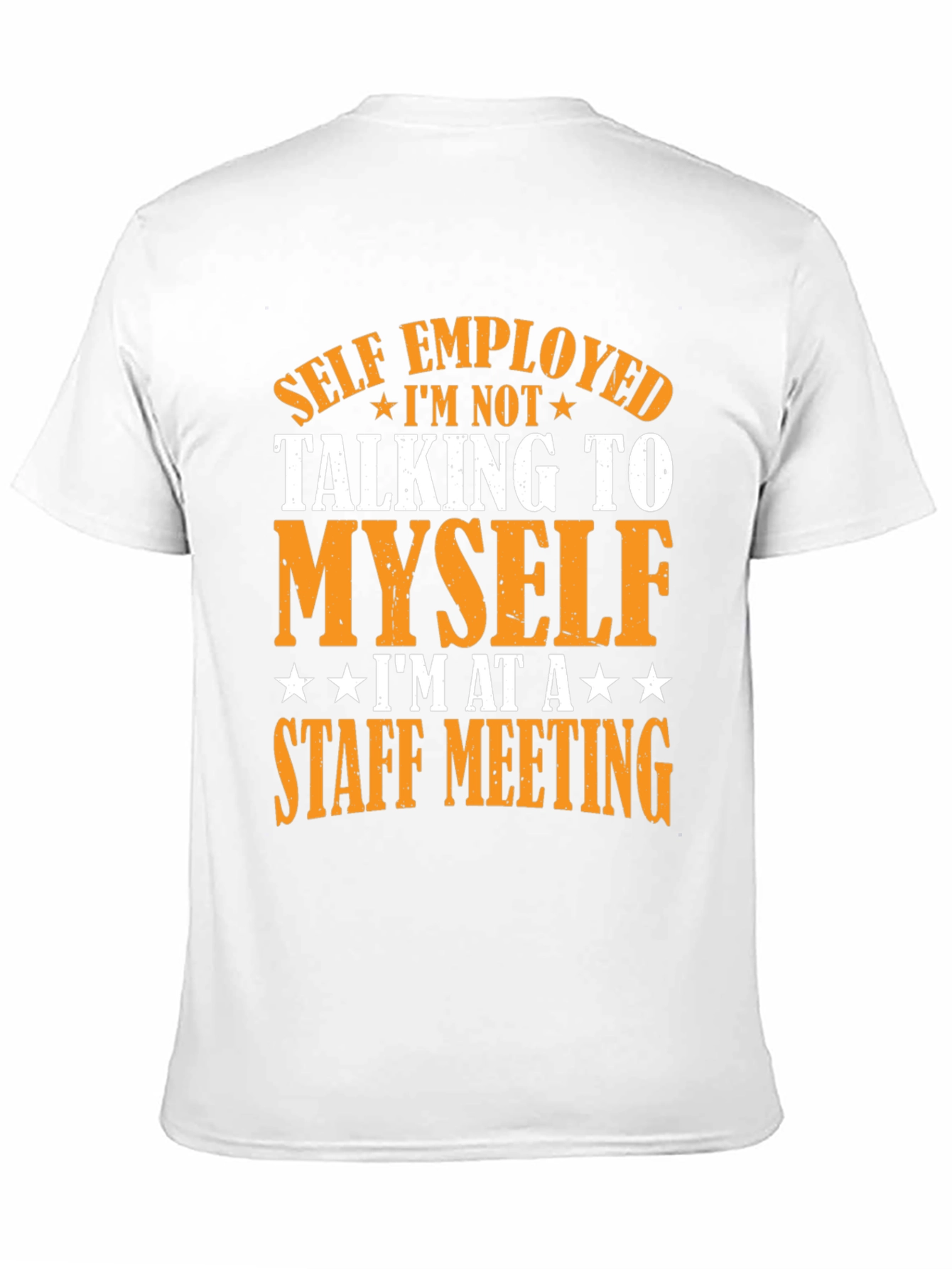 Black Self Employed Staff Meeting T-Shirt - Funny Novelty Tee view 11