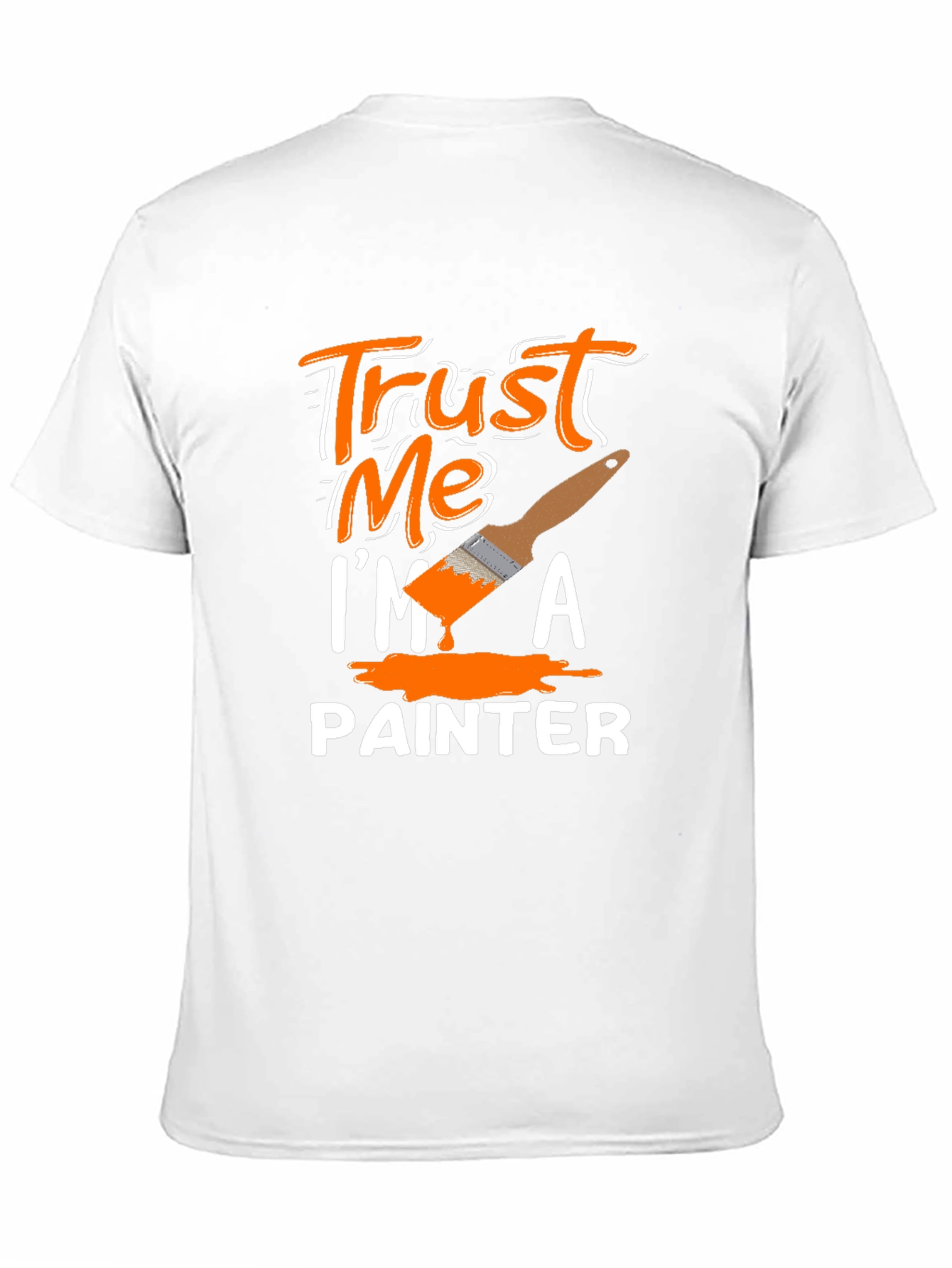 Trust Me I'm A Painter T-Shirt - 11