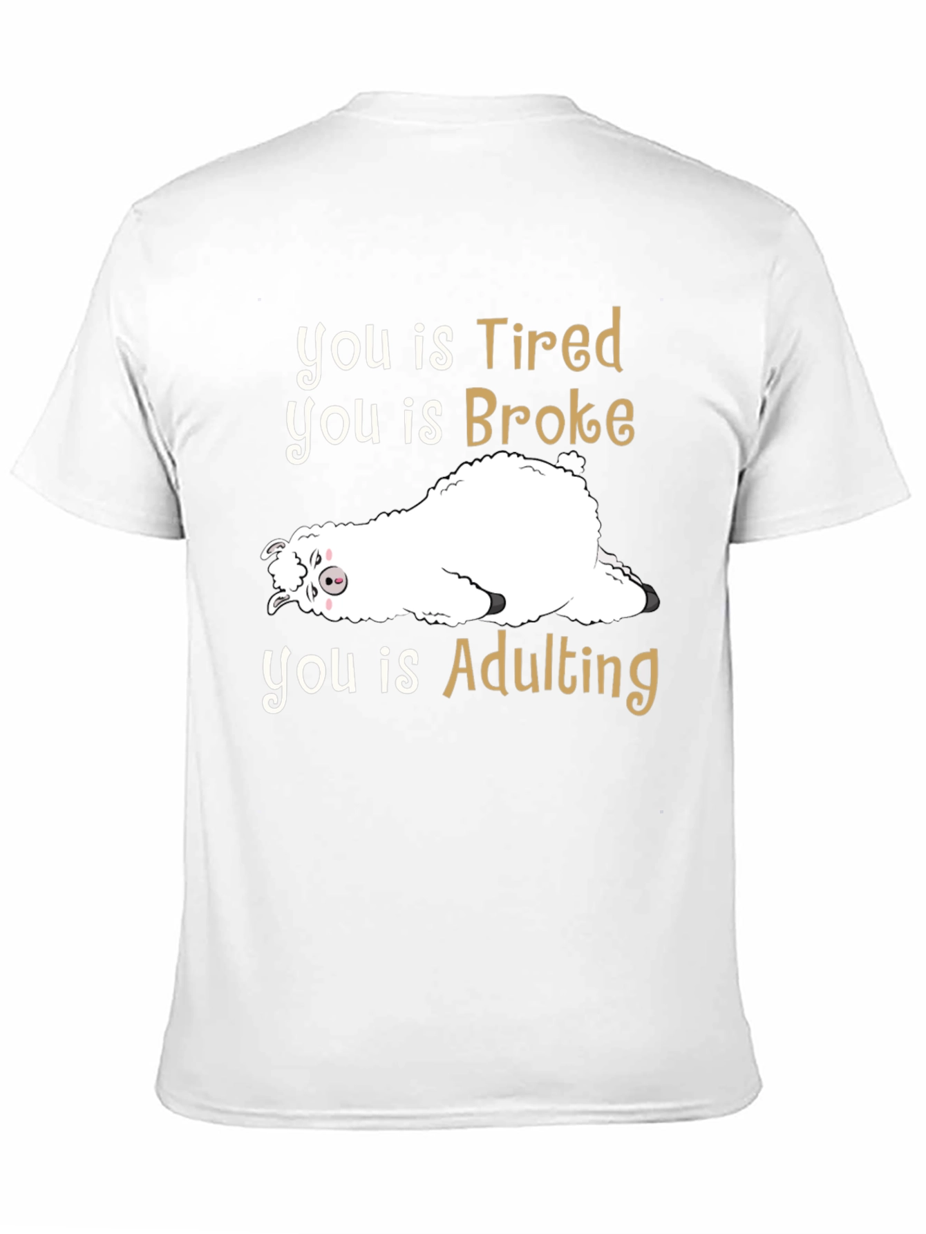 Tired Broke Adulting Alpaca Graphic T-Shirt - 11