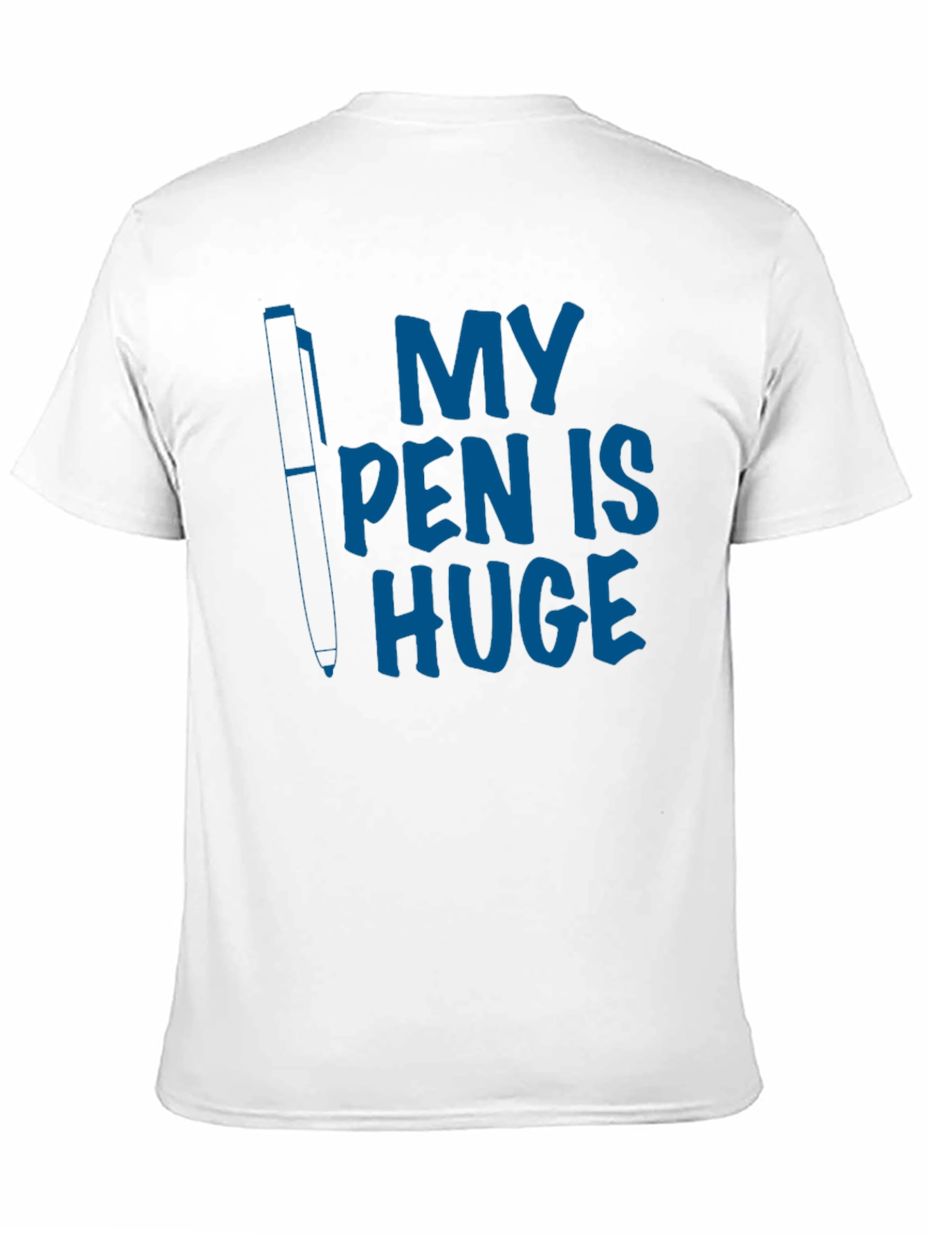 Black My Pen Is Huge Graphic Tee - Funny Novelty T-Shirt view 11