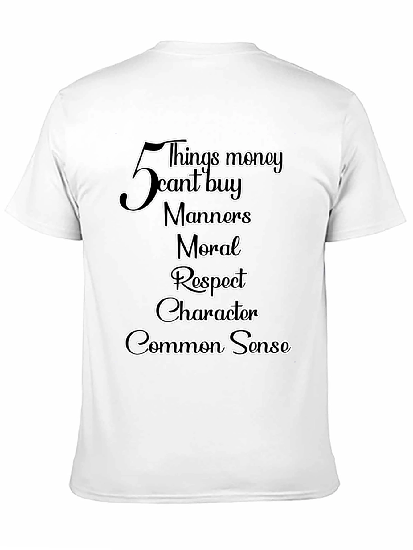 Black Money Can't Buy T-Shirt: Manners, Moral, Respect view 11