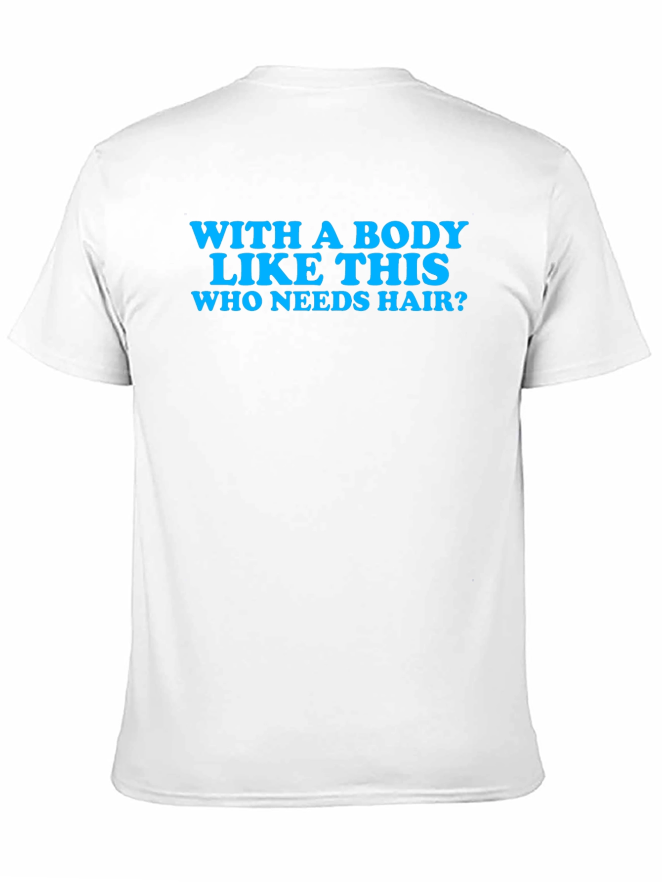 Black Funny Body Like This Who Needs Hair T-Shirt view 11