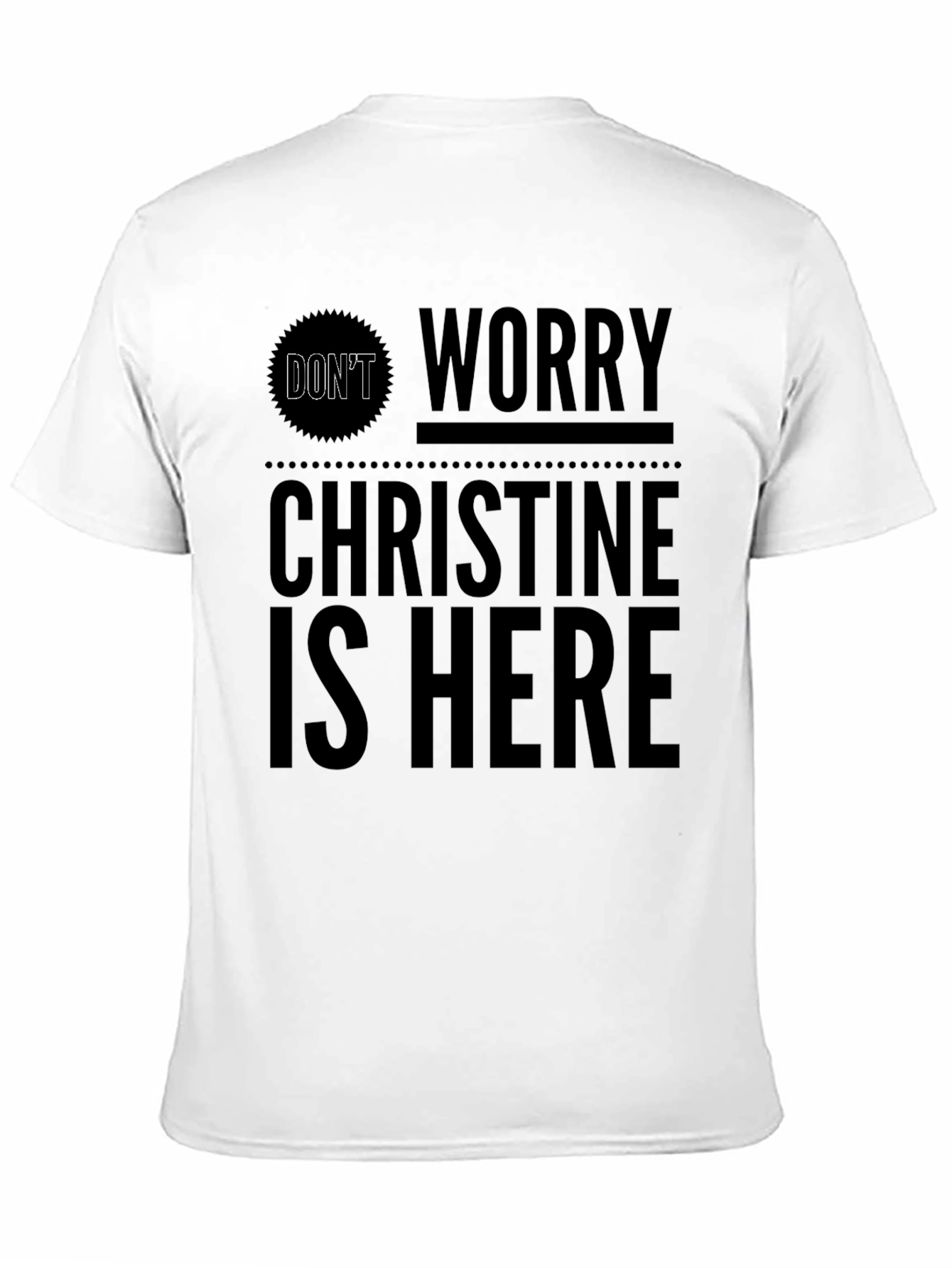 Black Don't Worry Christine Is Here Black Graphic Tee view 11