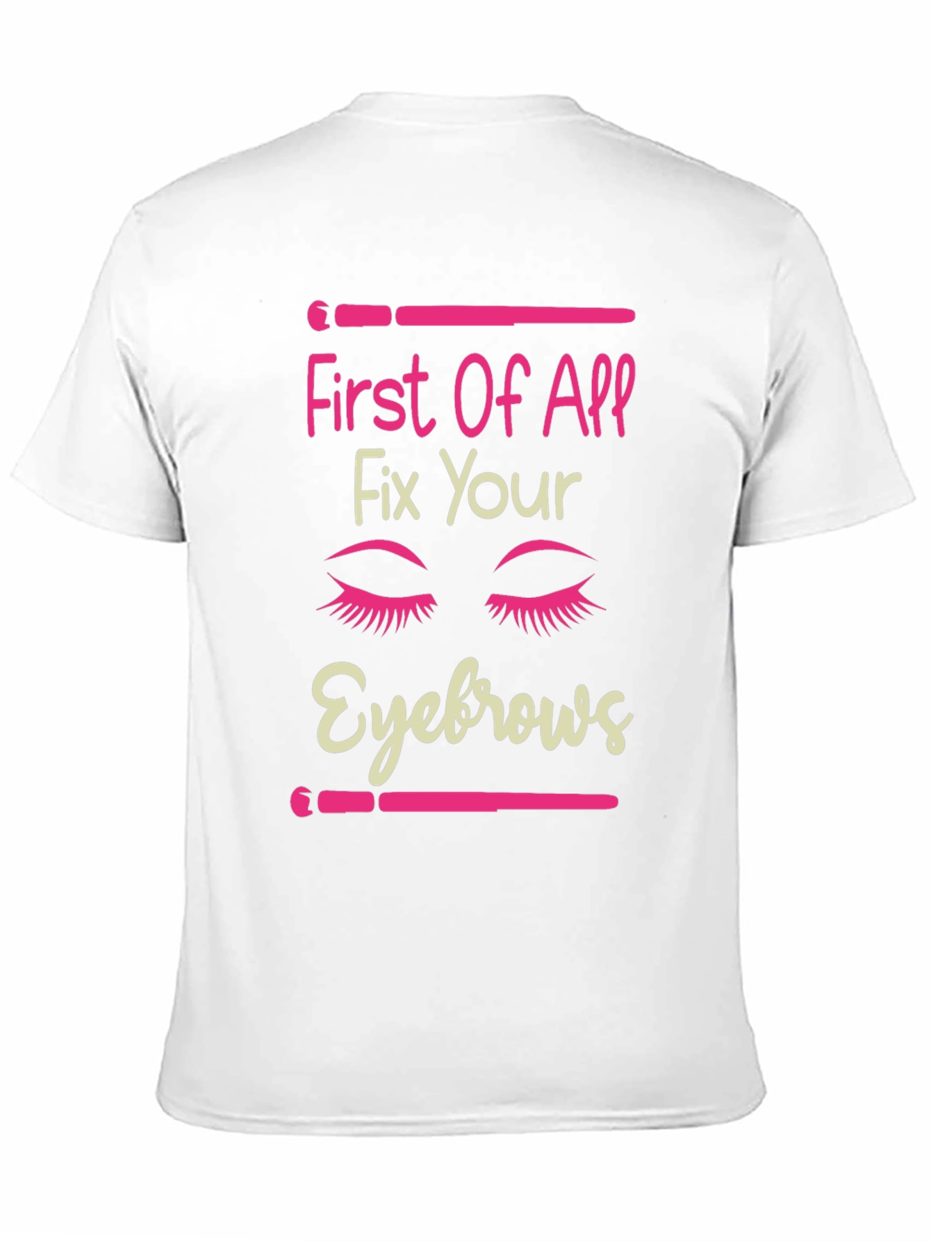Black Fix Your Eyebrows Graphic T-Shirt - Funny Makeup Tee view 11