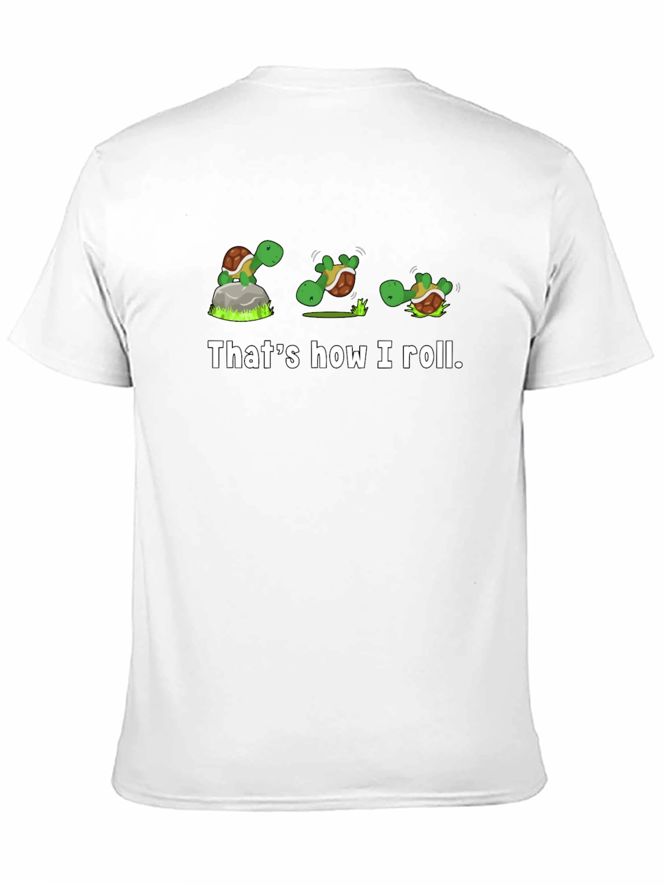 Black Turtle Roll T-Shirt - That's How I Roll Black Tee view 11