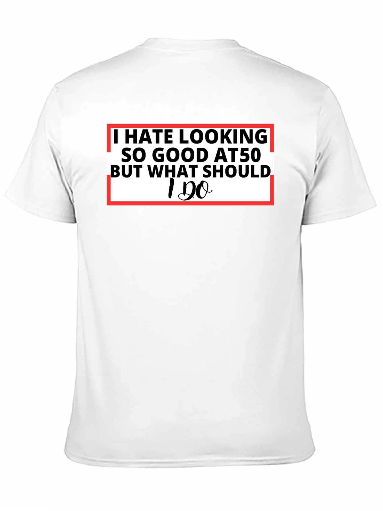 Black I Hate Looking So Good T-Shirt - Funny Age Pride Tee view 11