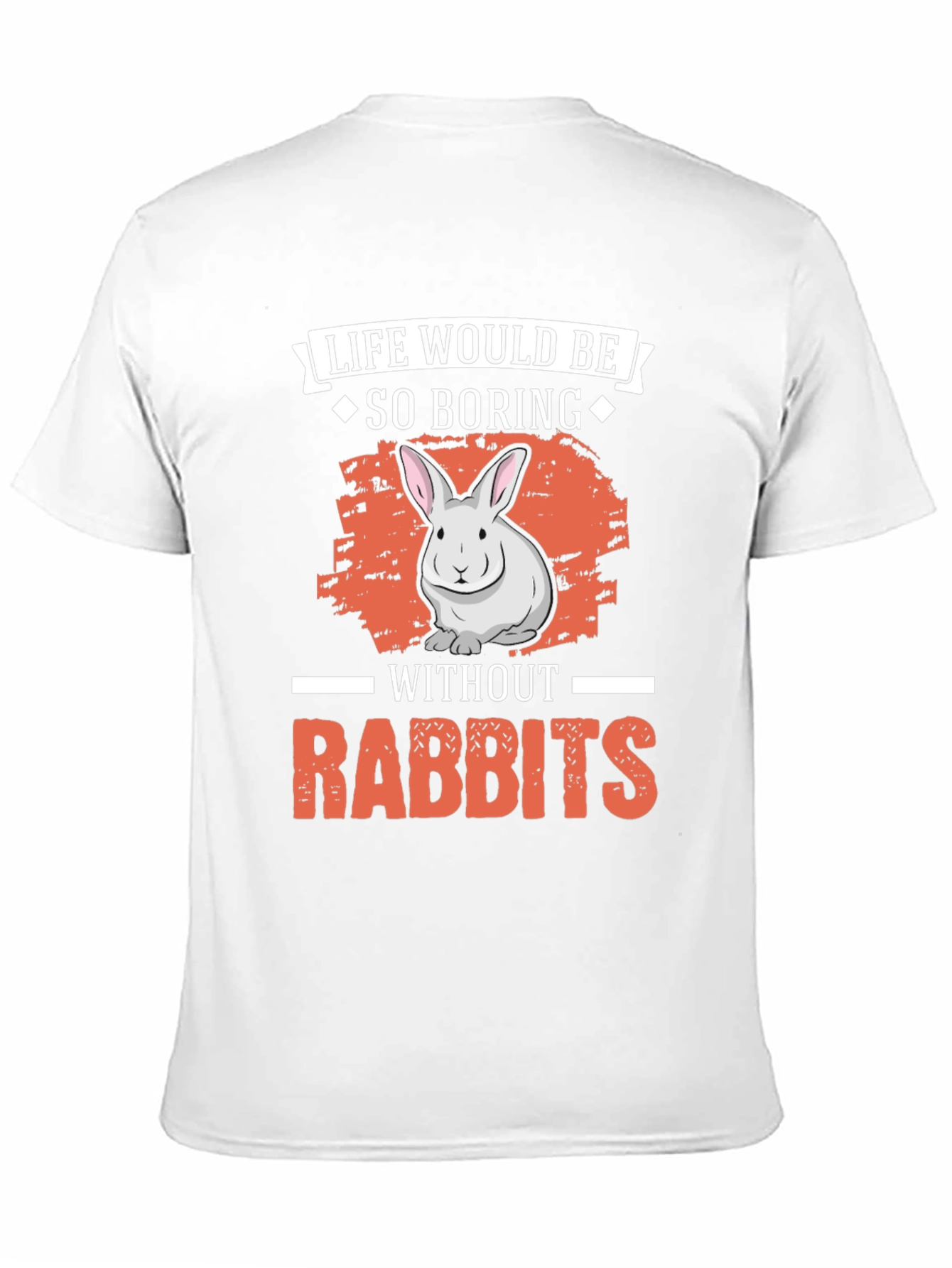 Black Life Would Be So Boring Without Rabbits T-Shirt view 11