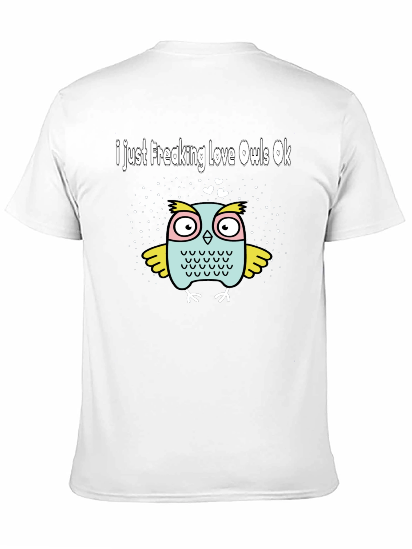 Black I Just Freaking Love Owls T-Shirt view 11