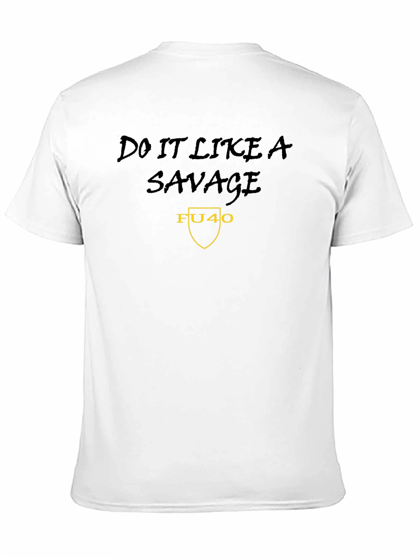 Black Do It Like A Savage T-Shirt view 11