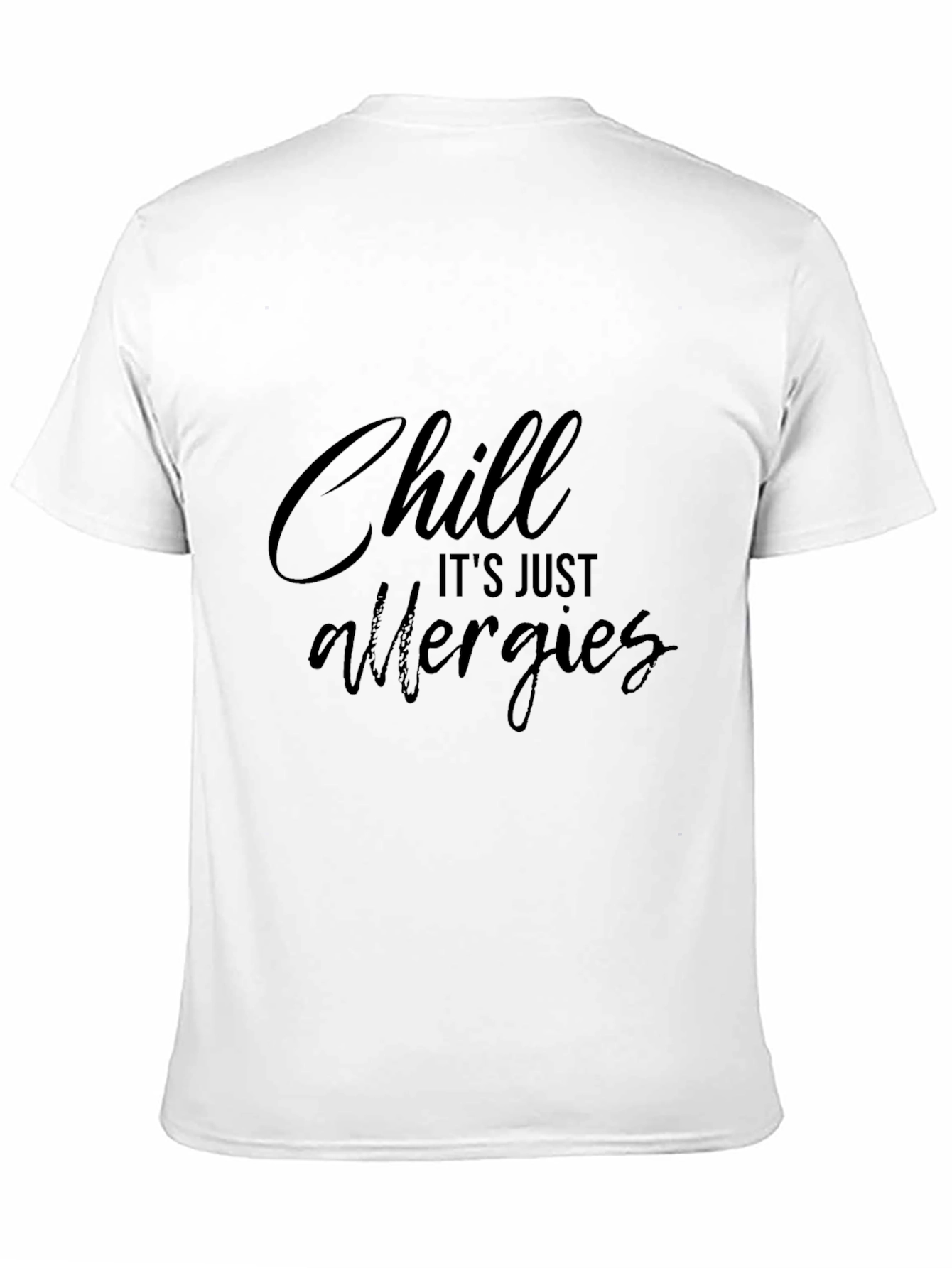 Black Chill It's Just Allergies Graphic Tee - Soft Cotton Casual T-Shirt view 11
