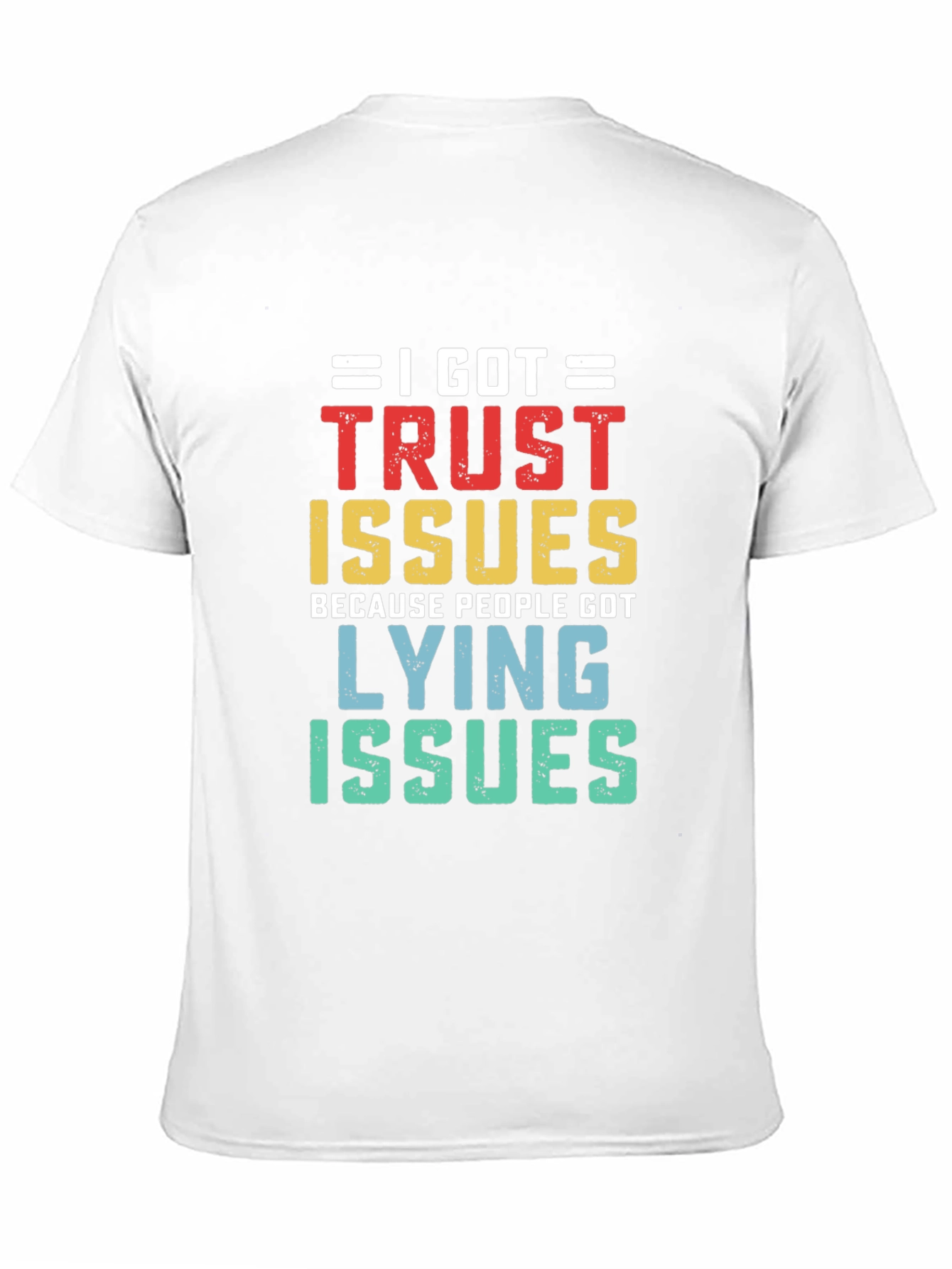 Black I Got Trust Issues T-Shirt view 11