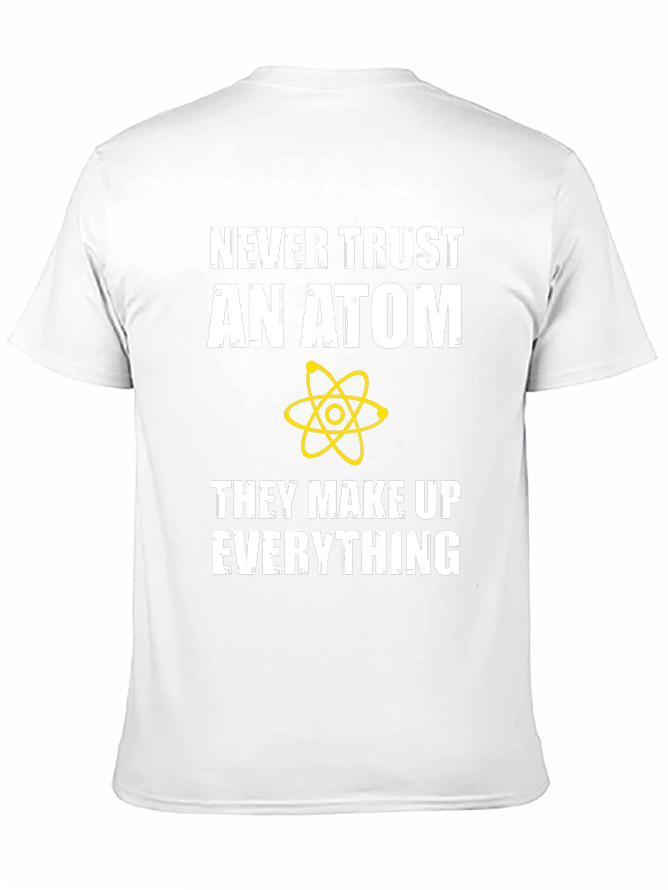 Black Funny Science T-Shirt - Never Trust An Atom view 11
