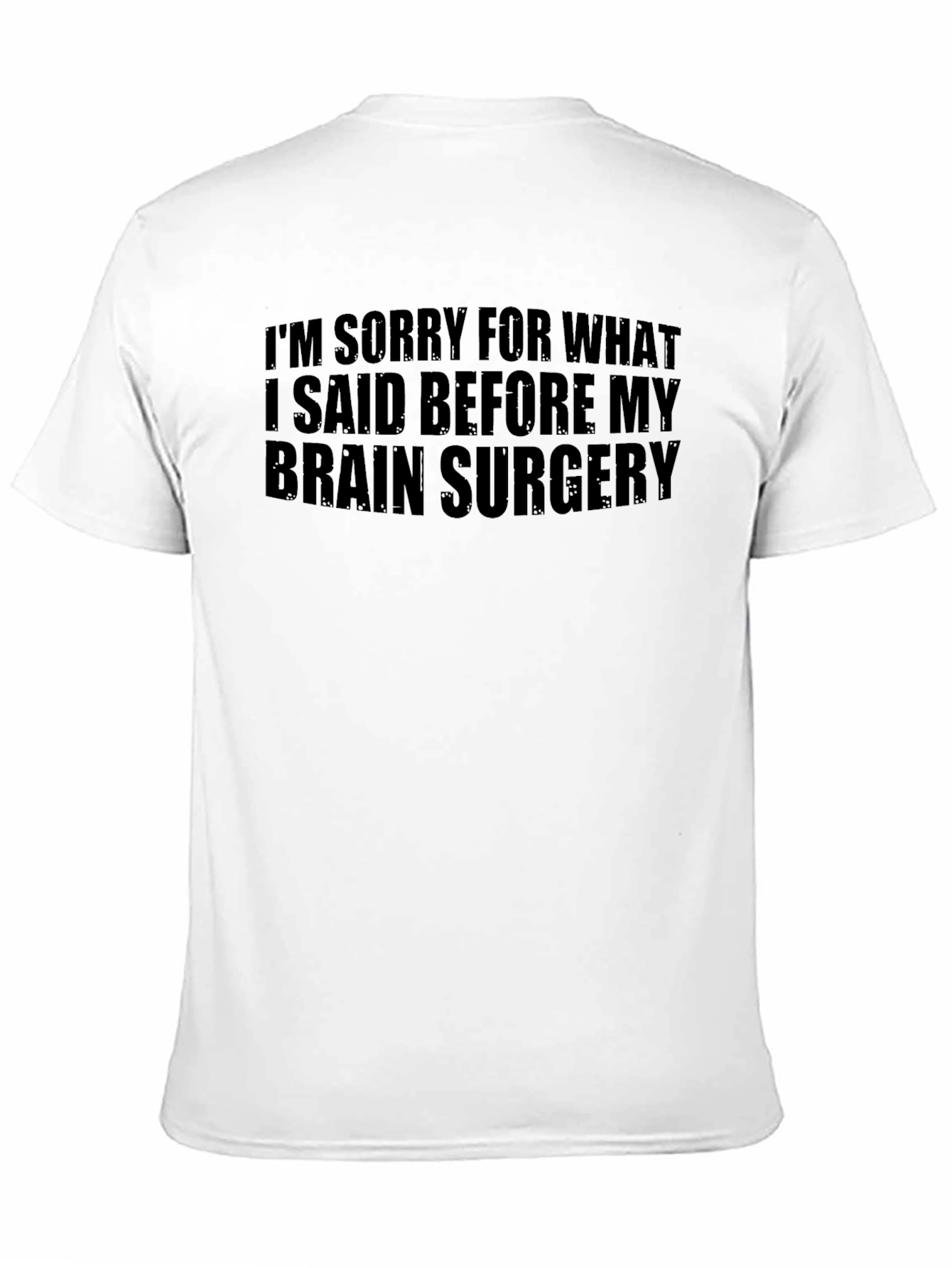 Black Funny Brain Surgery Apology T-Shirt view 11