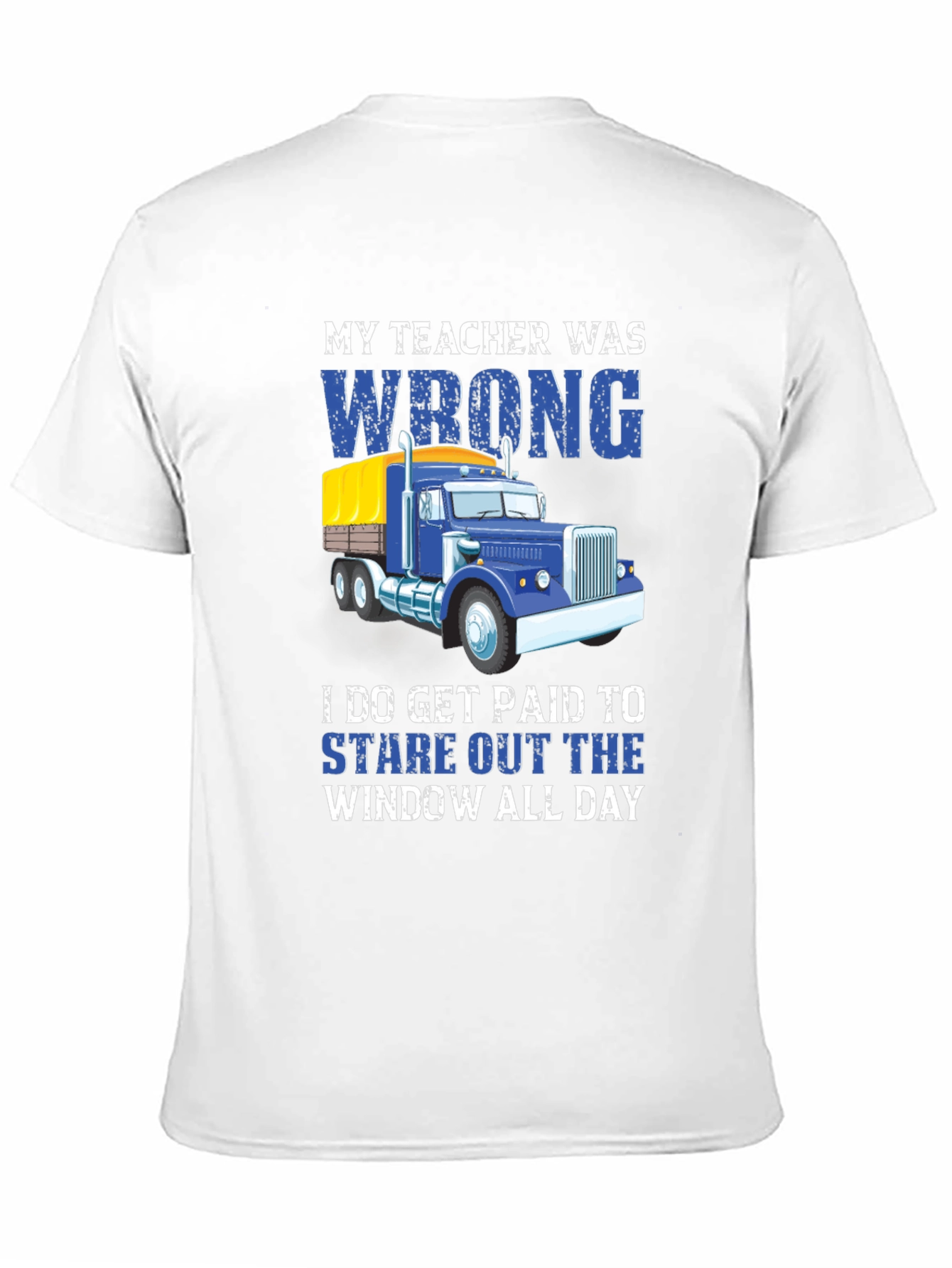 Black Funny Trucker T-Shirt: My Teacher Was Wrong view 11