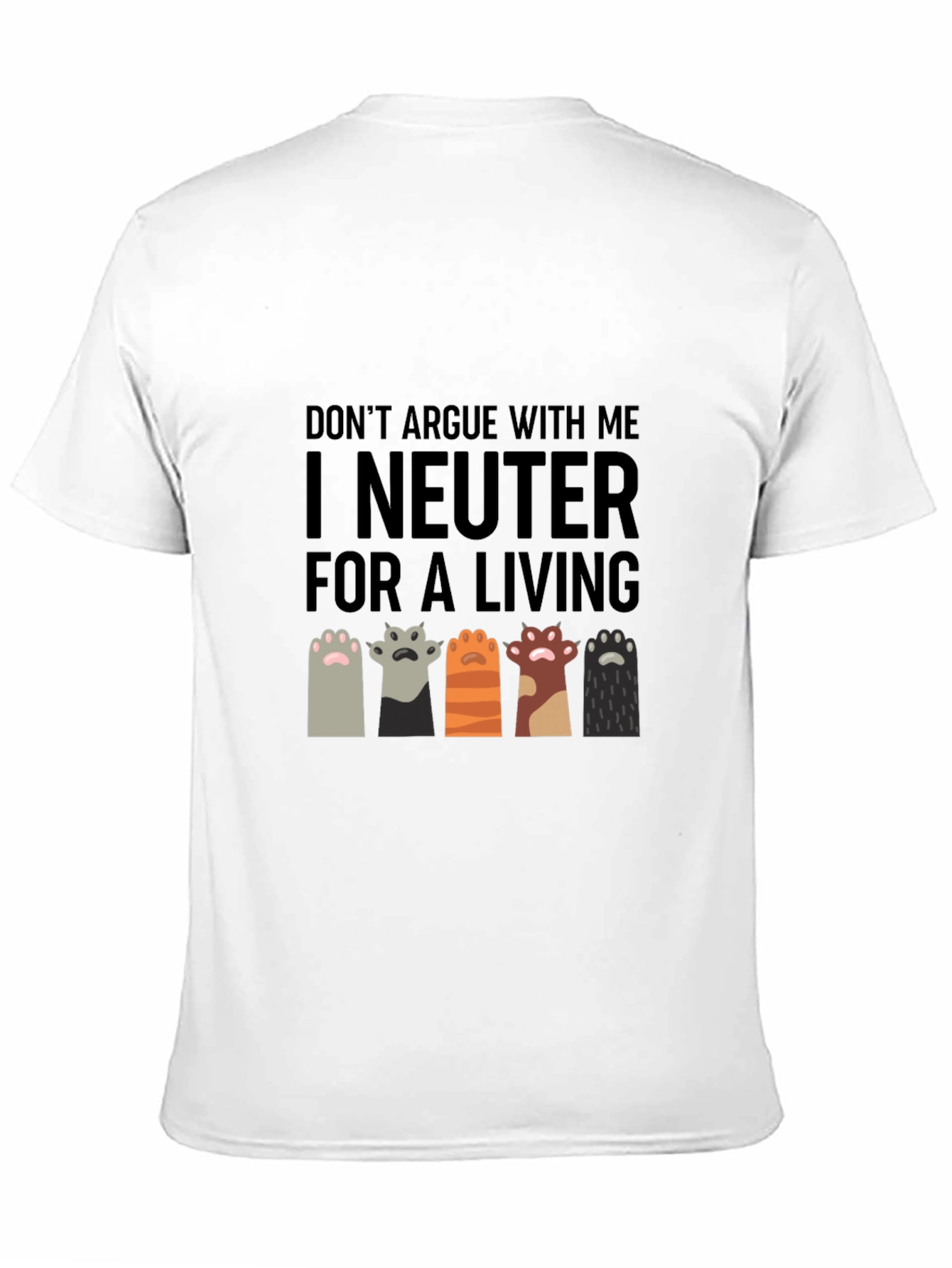 I Neuter for a Living T-Shirt Funny Vet Tech Cat Paw - 11