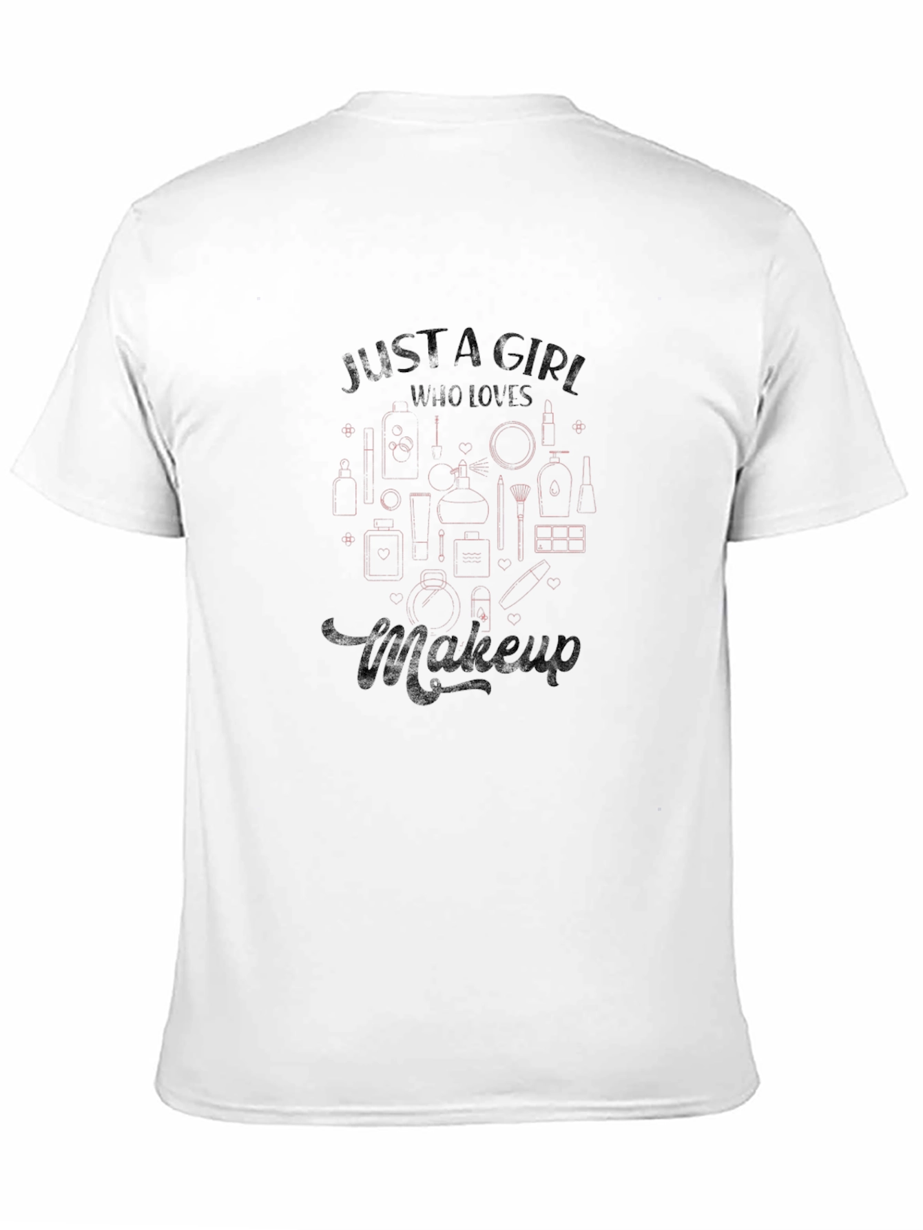 Black Just A Girl Who Loves Makeup Black T-Shirt view 11