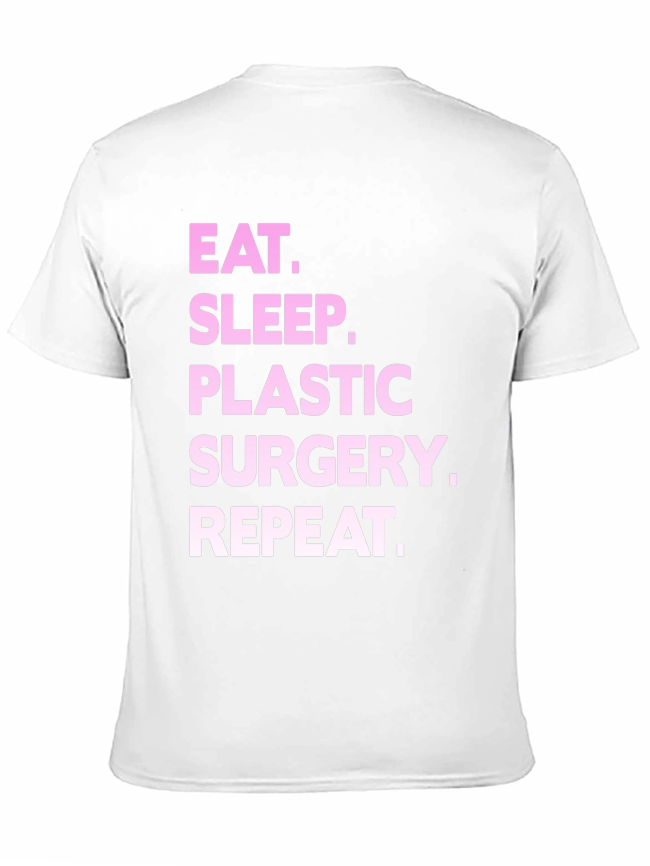 Black Eat Sleep Plastic Surgery Repeat Black T-Shirt view 11