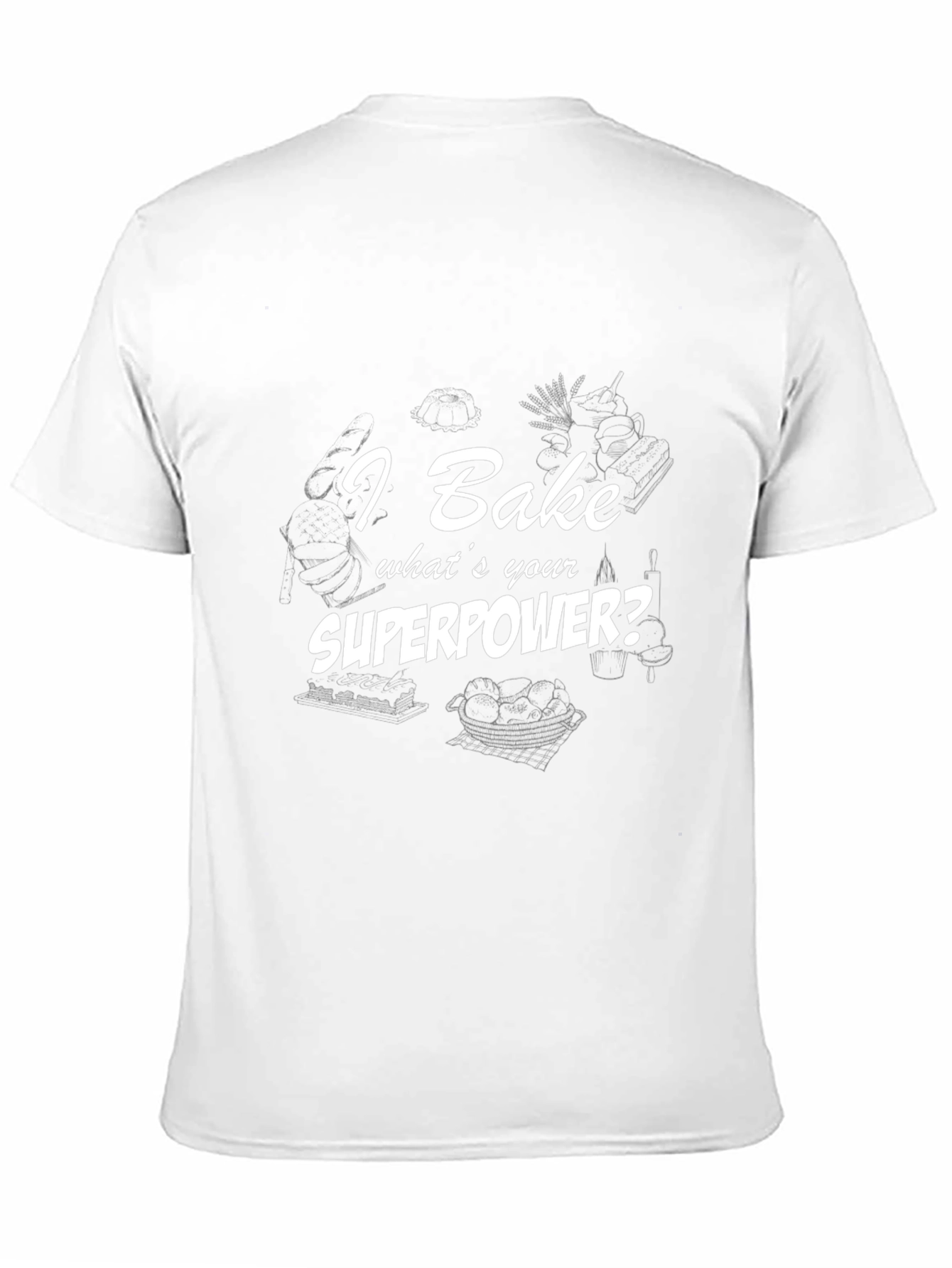 Black I Bake What's Your Superpower? T-Shirt view 11