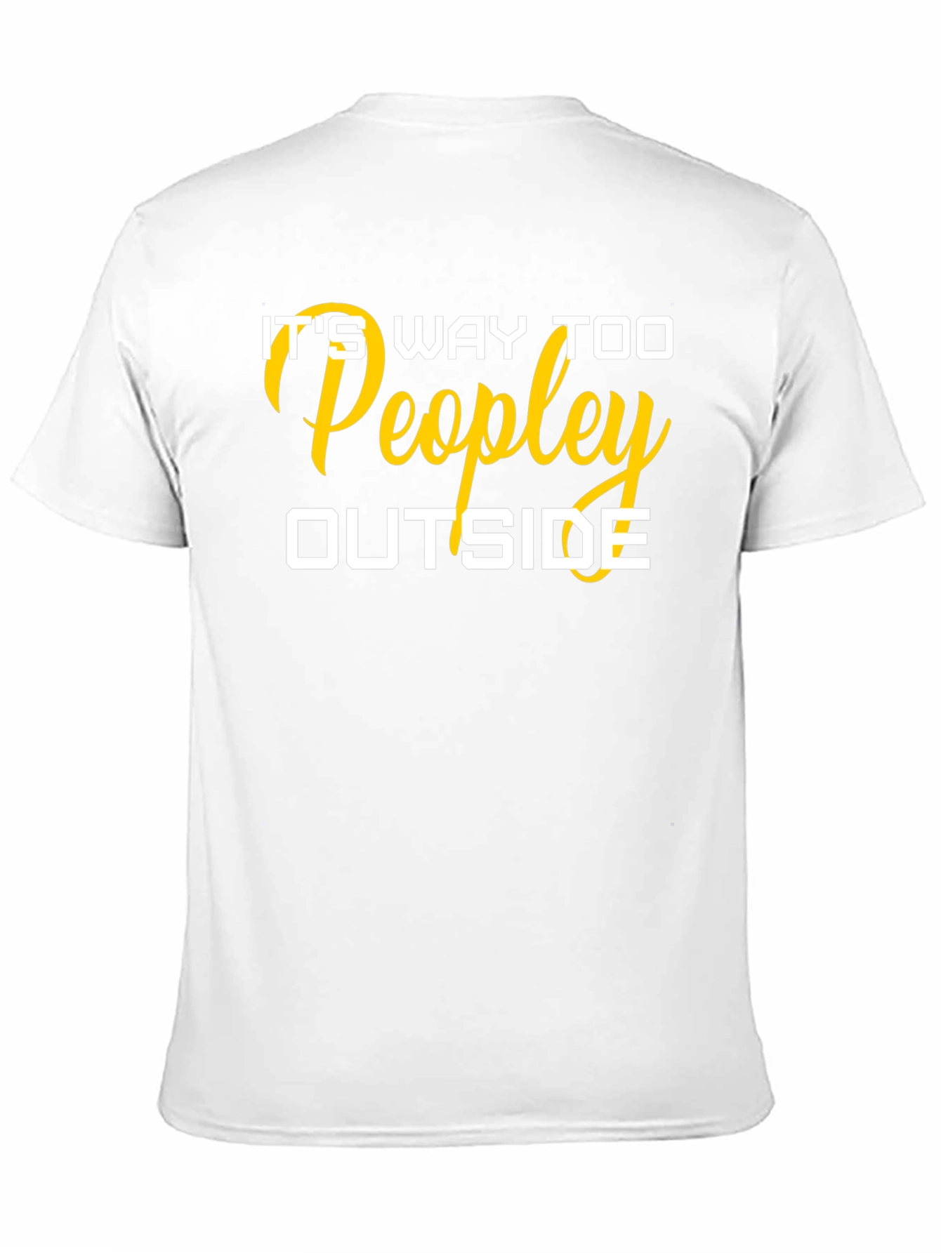 Black It's Way Too Peopley Outside T-Shirt view 11