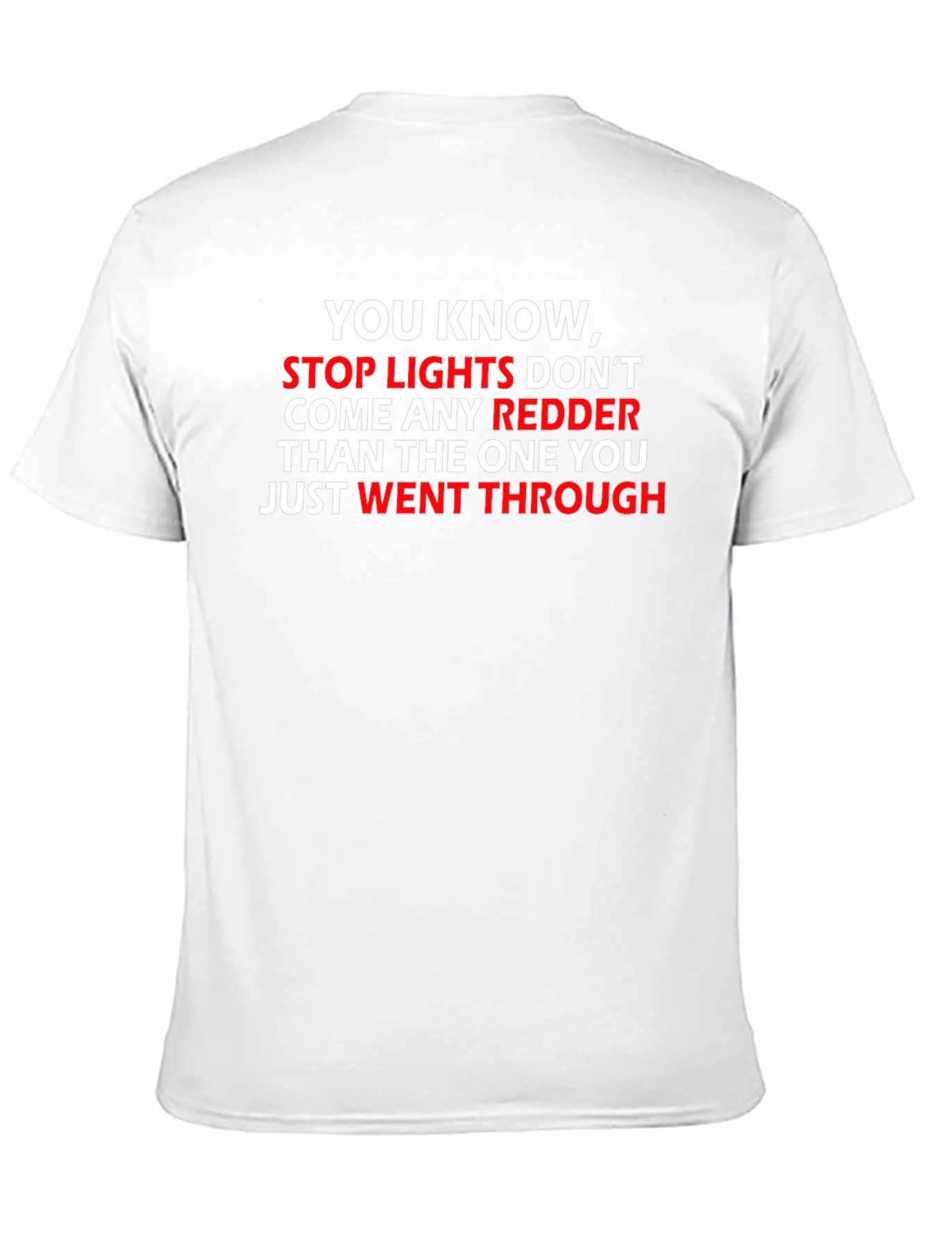 Black Funny Stop Light T-Shirt - Redder Than You Went Through! view 11