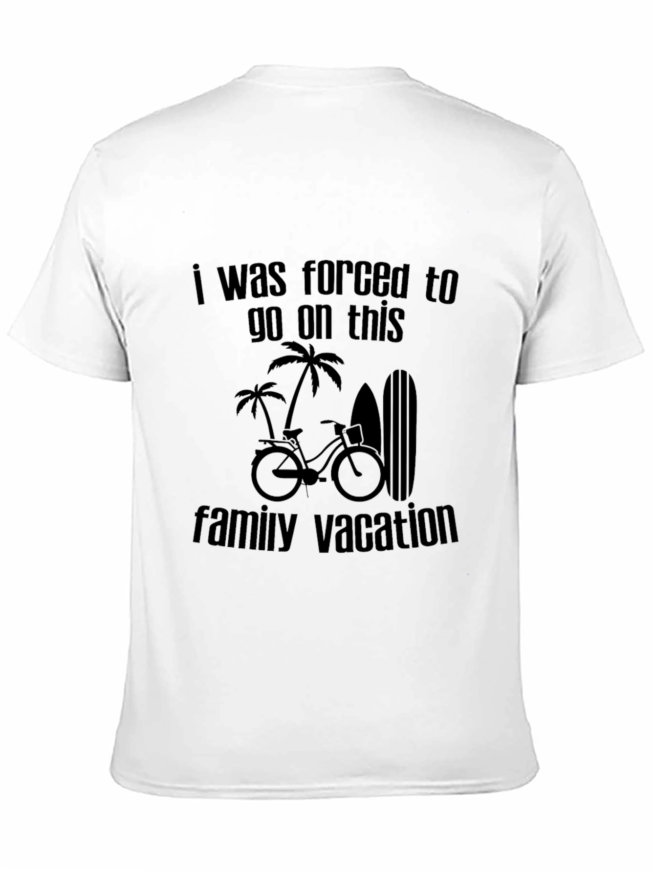 Black Funny Vacation Tee - I Was Forced To Go On This view 11