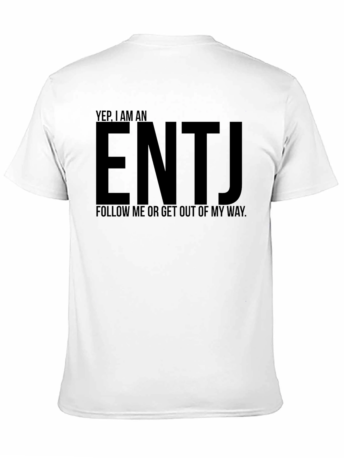 Black ENTJ Personality T-Shirt - Follow Me Or Get Out Of My Way view 11
