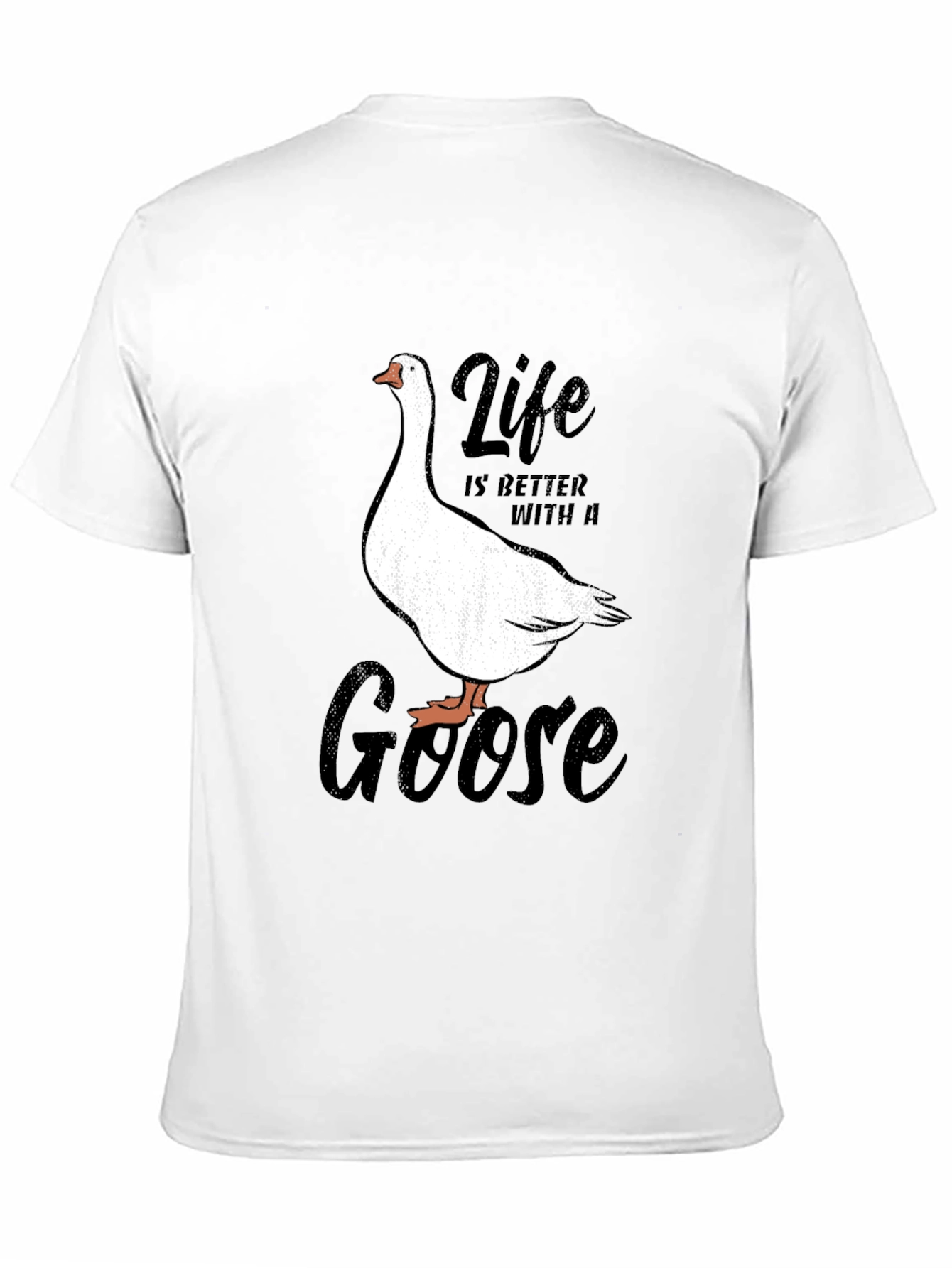 Life is Better with a Goose T-Shirt - 11