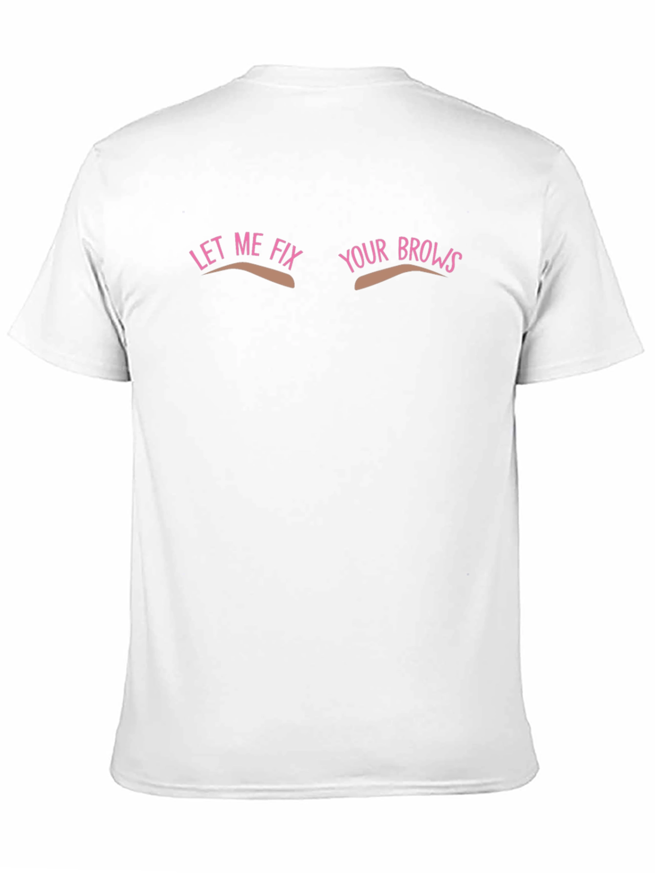 Black Let Me Fix Your Brows T-Shirt - Funny Brow Artist Tee view 11