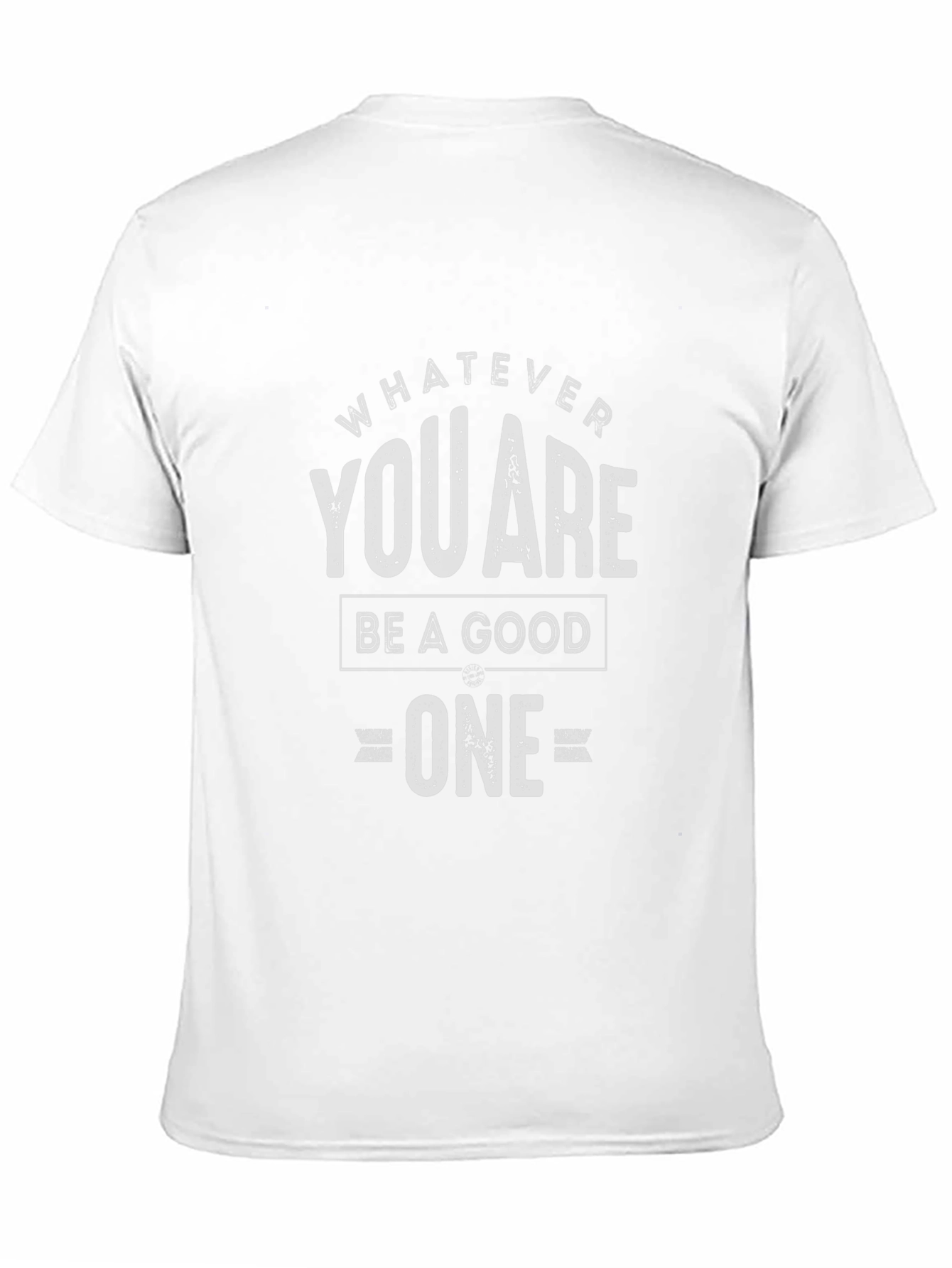 Black Whatever You Are Be A Good One T-Shirt view 11
