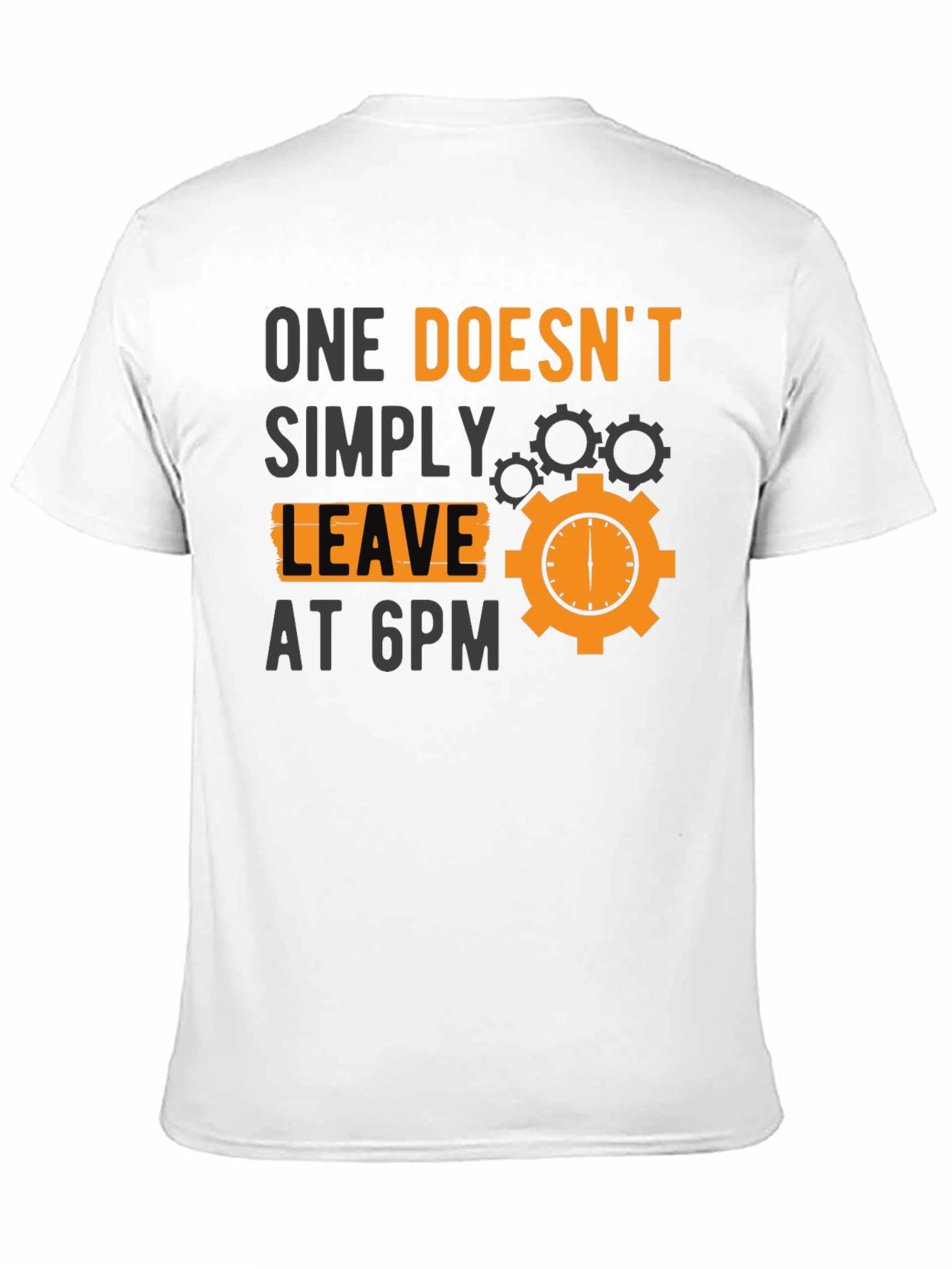 Black One Doesn't Simply Leave at 6PM T-Shirt view 11