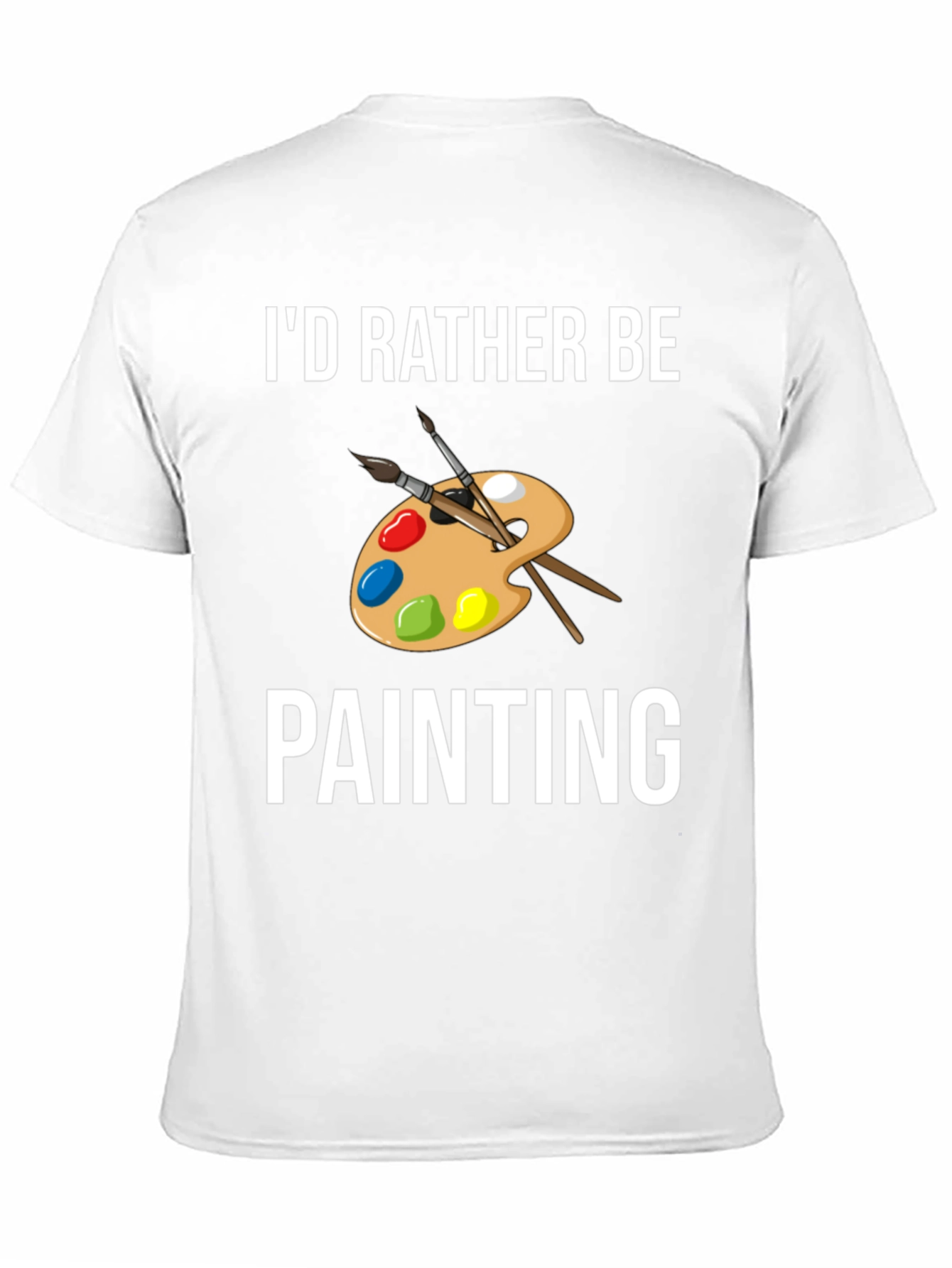 Black I'd Rather Be Painting T-Shirt - Artist Palette Design view 11