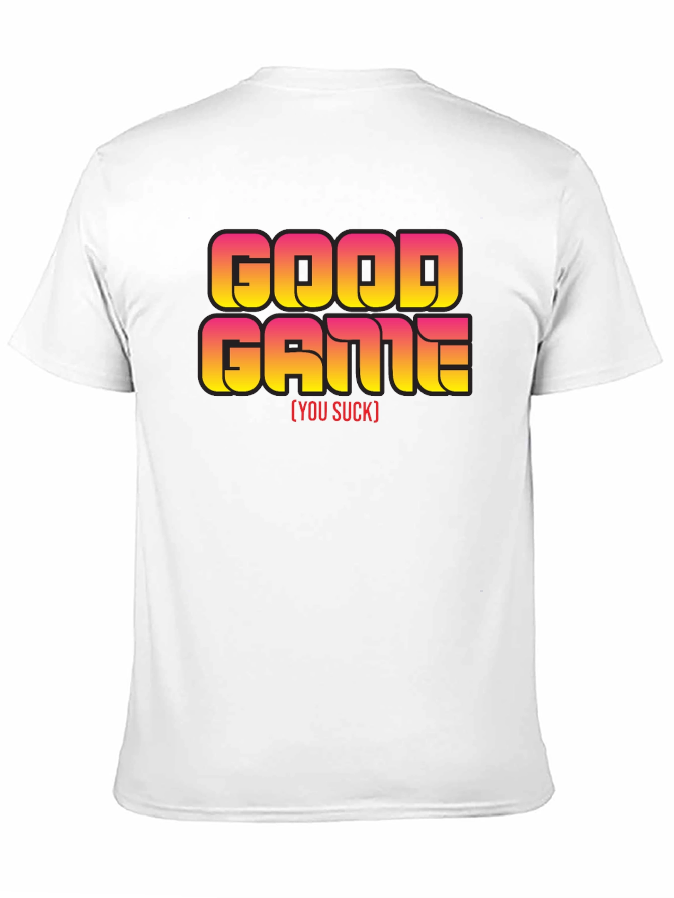 Black Good Game [You Suck] Slogan Black T-Shirt view 11