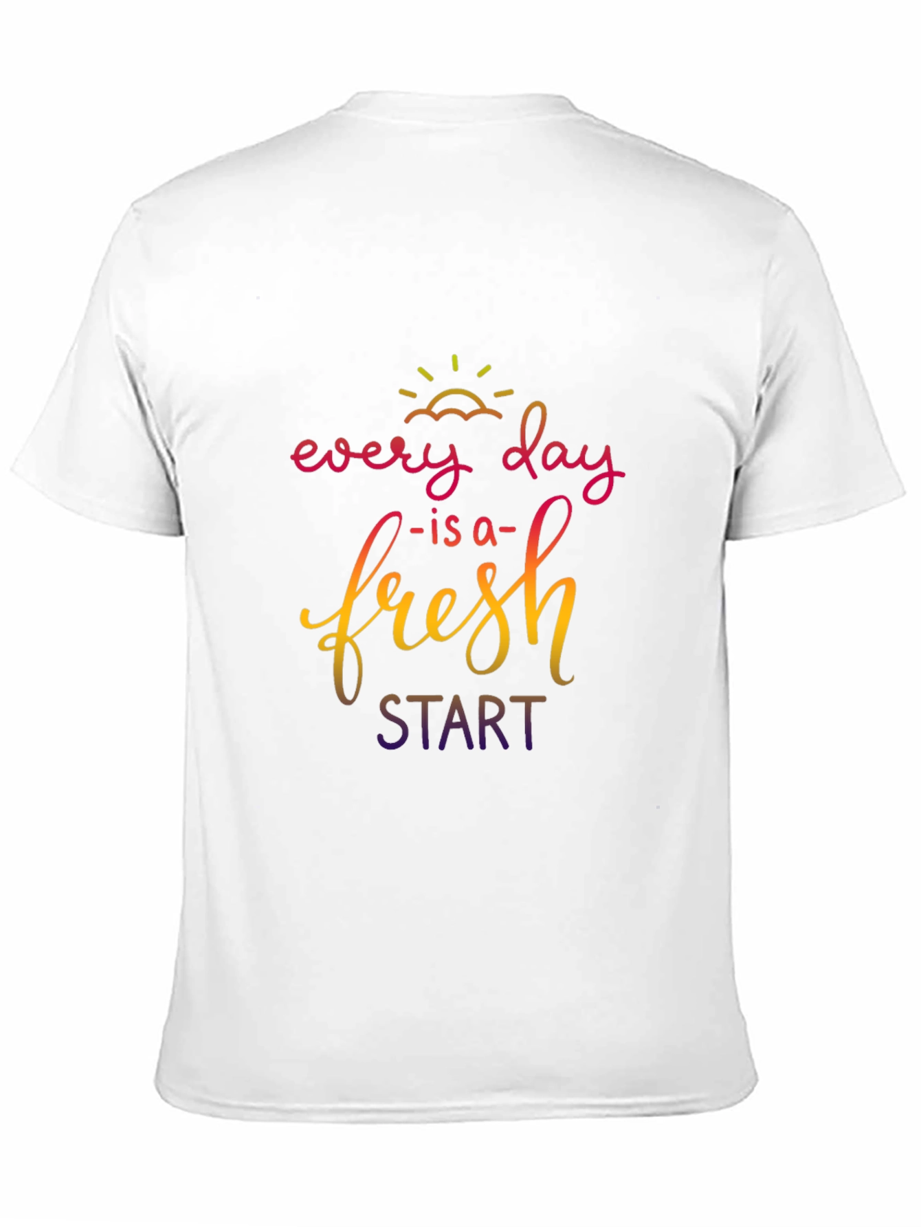 Black Every Day is a Fresh Start T-Shirt view 11