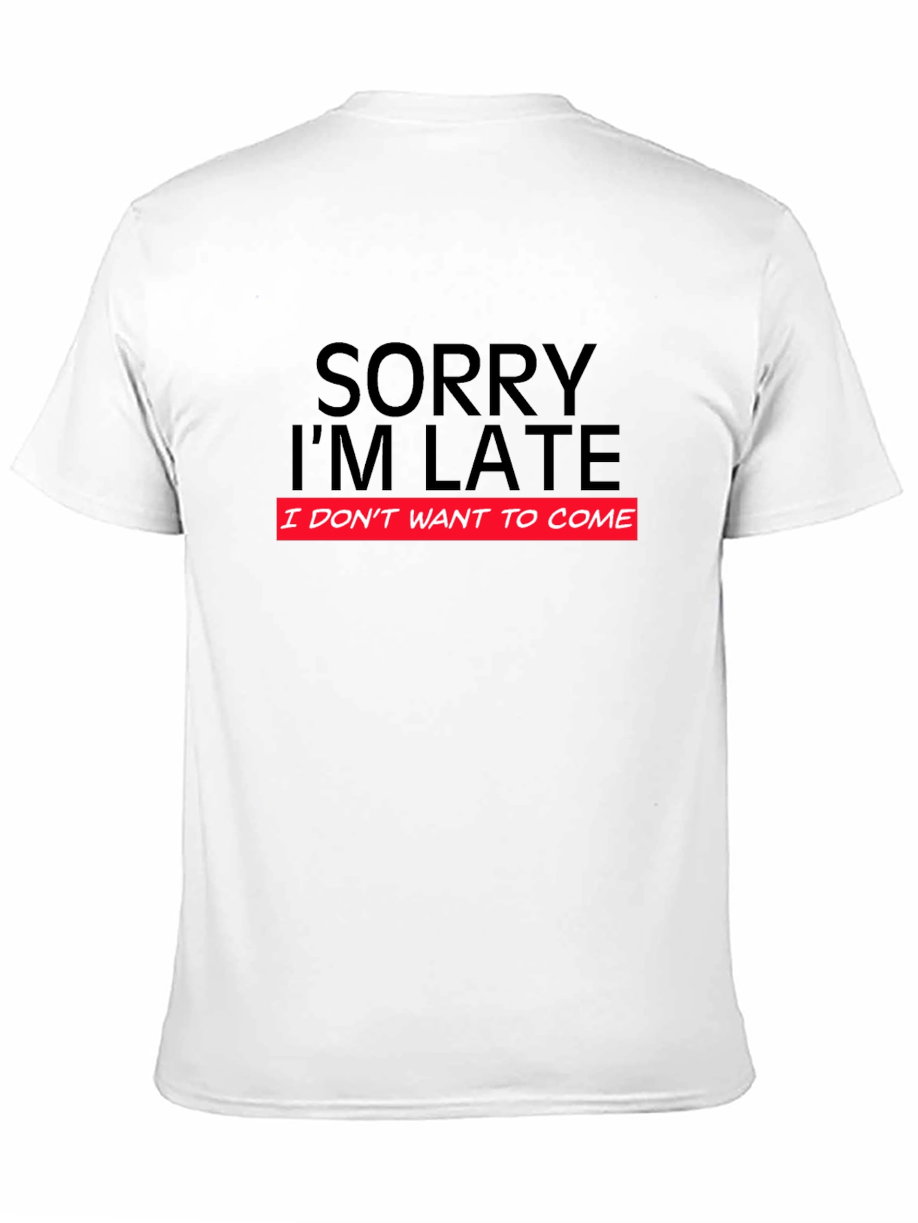 Black Funny "Sorry I'm Late" Graphic T-Shirt view 11