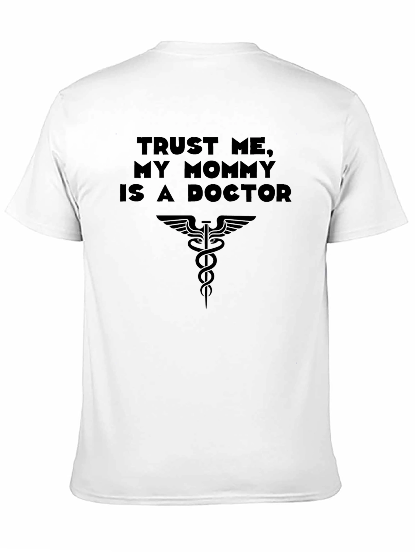 Black Trust Me My Mommy is a Doctor T-Shirt view 11