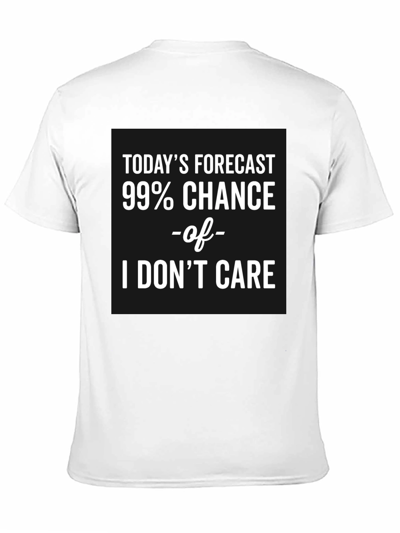 Black Funny Today's Forecast I Don't Care Graphic T-Shirt view 11