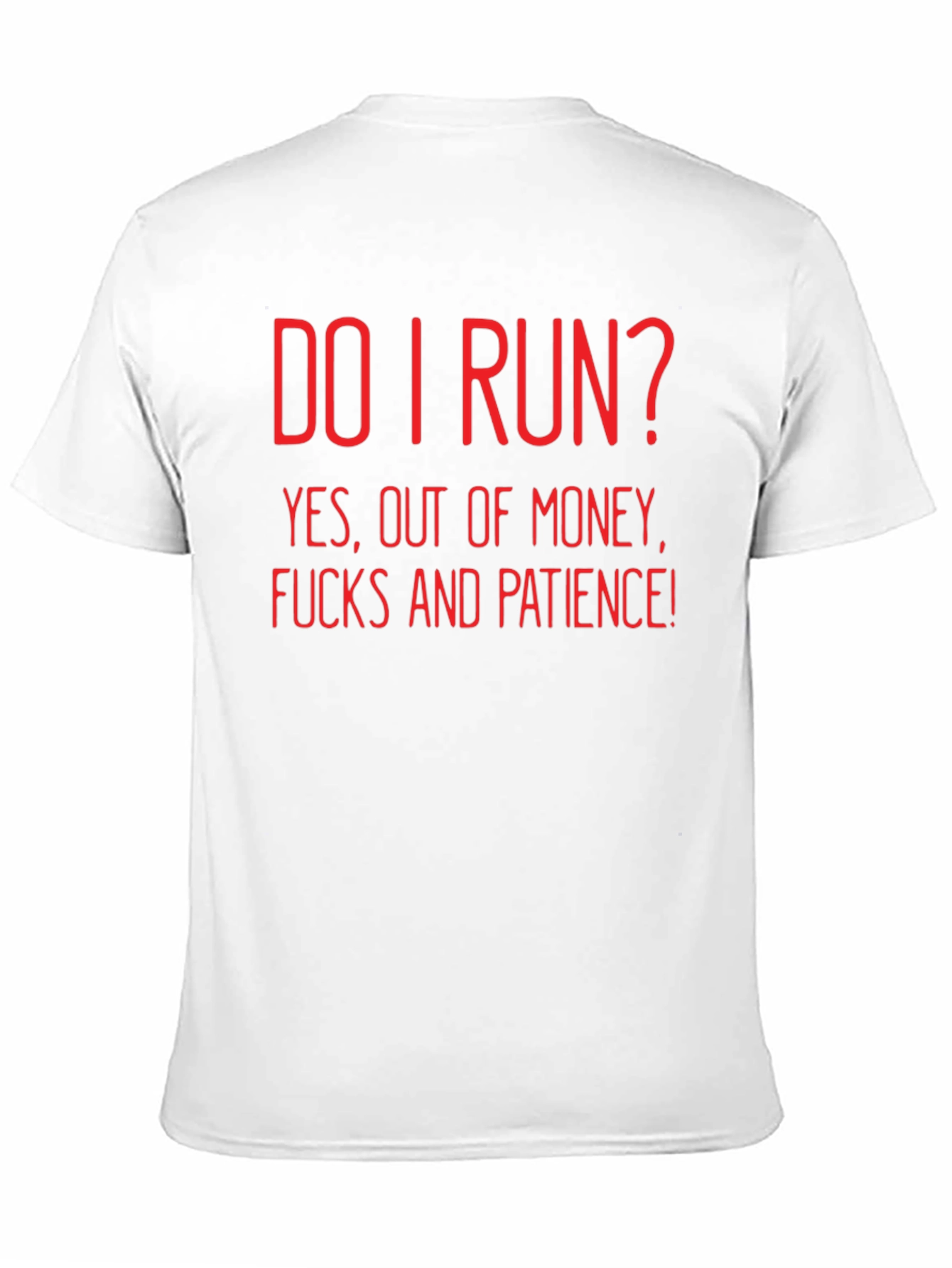Black Humorous Black T-Shirt - Do I Run? Sarcastic Graphic Tee view 11