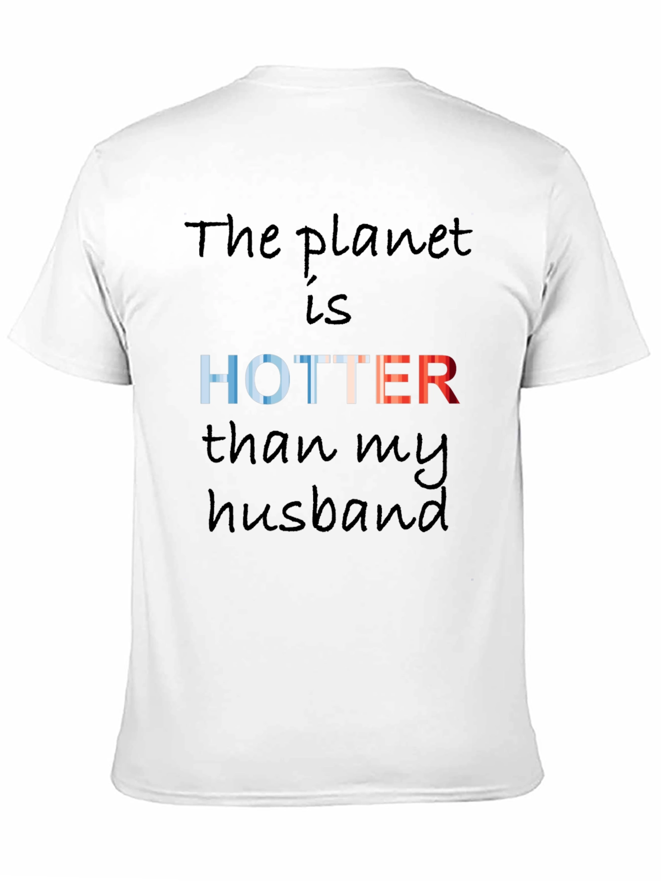 Black Hotter Than My Husband Climate Change T-Shirt view 11