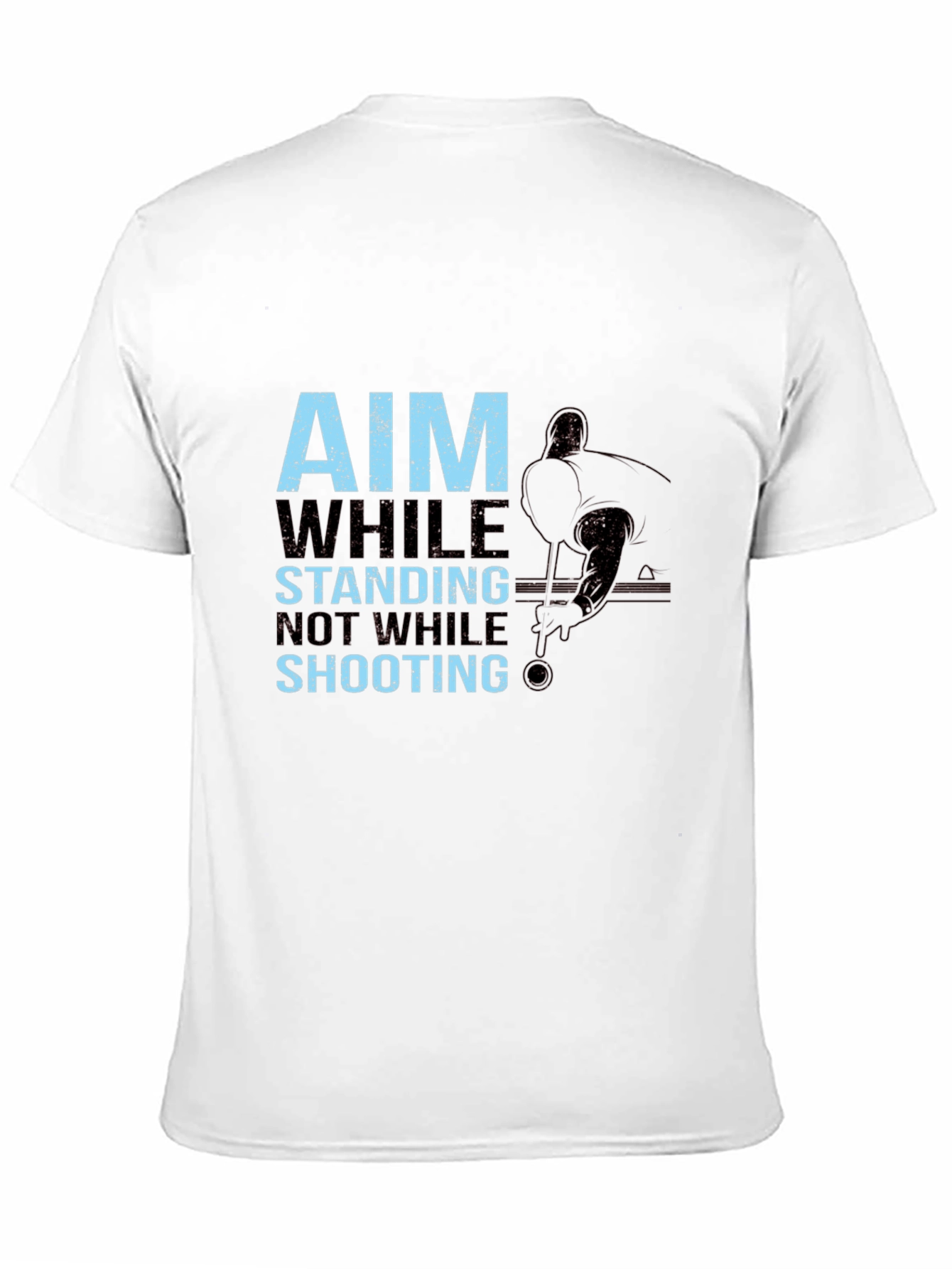 Black Aim While Standing, Not While Shooting T-Shirt view 11