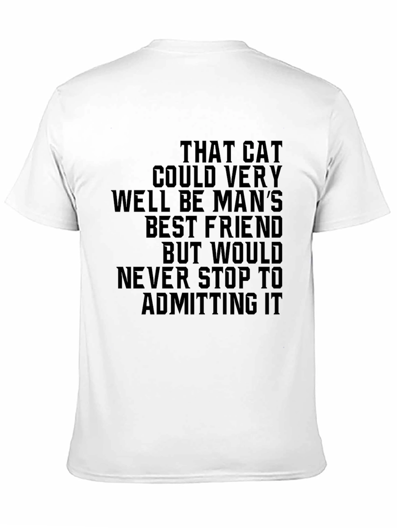 Black Funny Cat Lover T-Shirt - That Cat Could Be Man's Best Friend view 11
