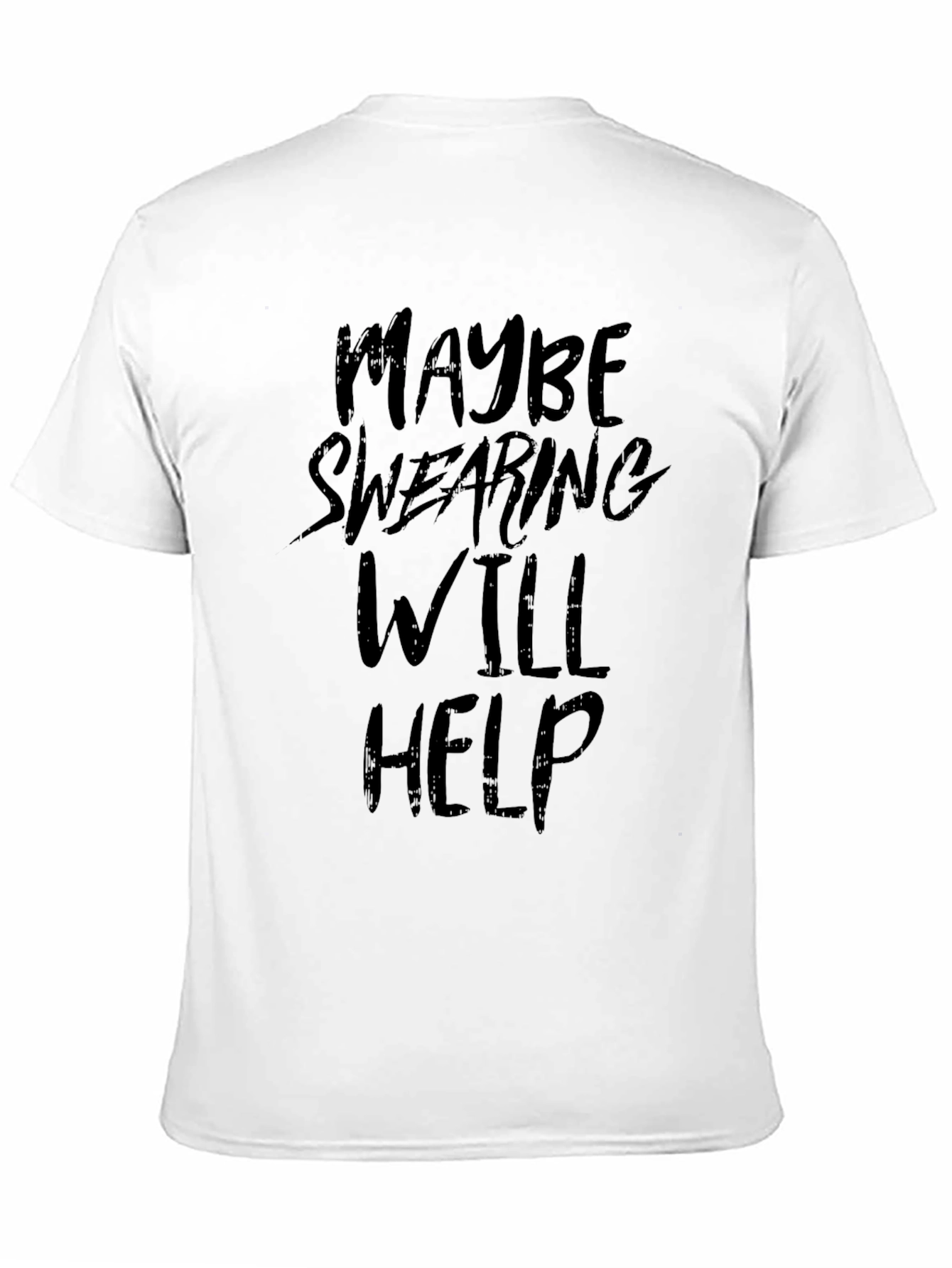 Black Maybe Swearing Will Help - Graphic Tee view 11