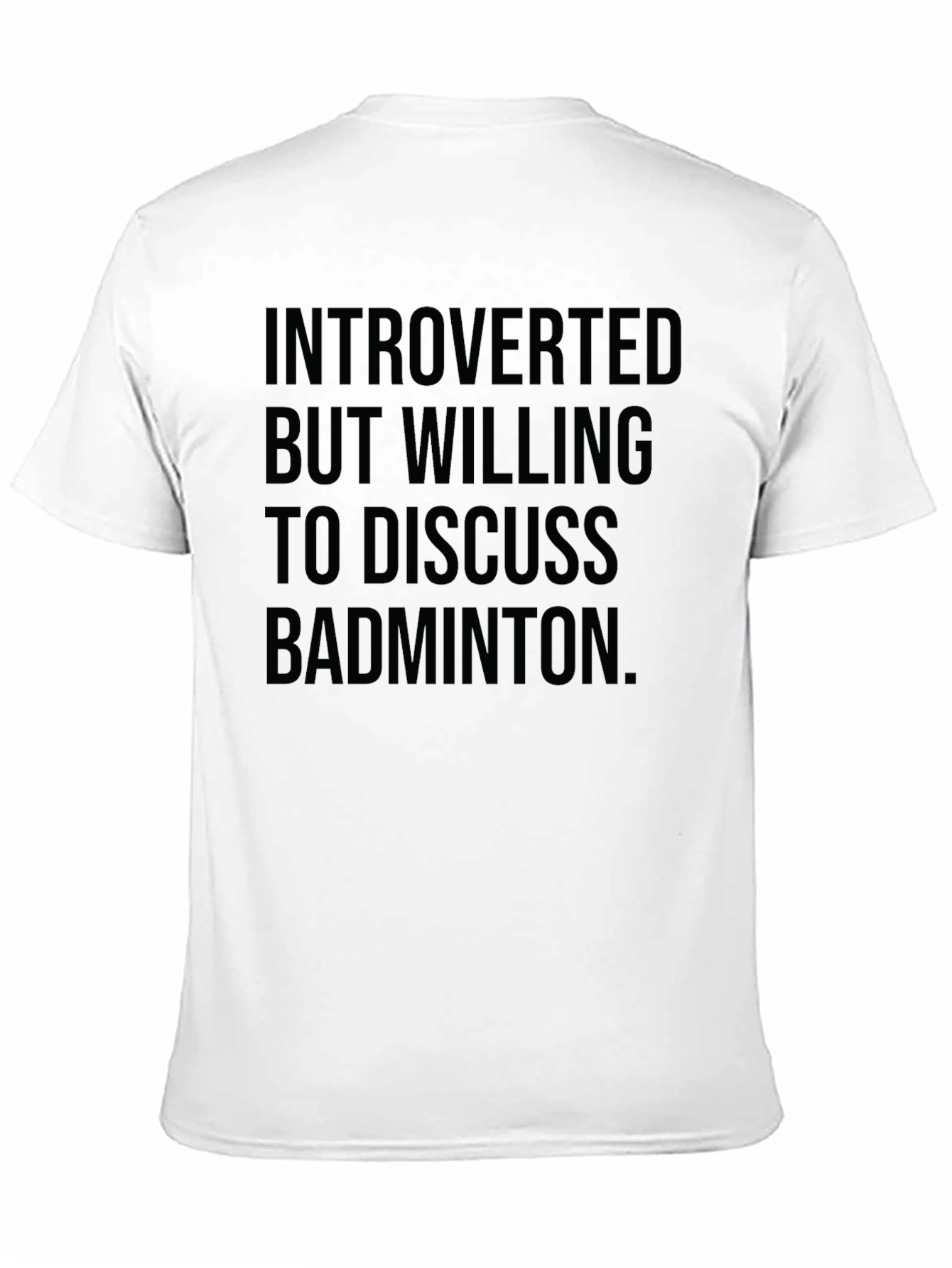 Black Introverted Badminton T-Shirt - Funny Badminton Lover Tee view 11