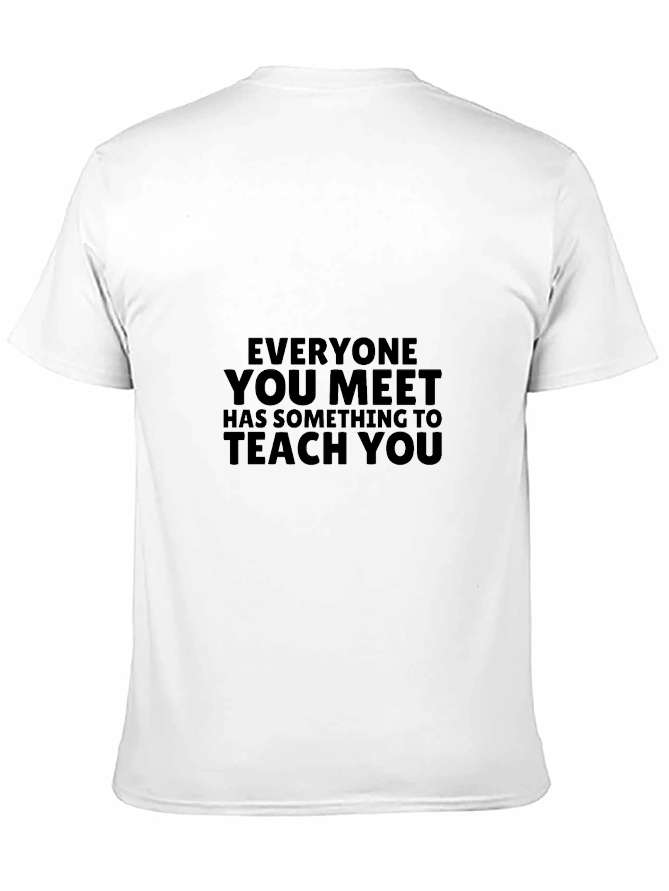 Black Everyone You Meet T-Shirt - Inspirational Quote Tee view 11