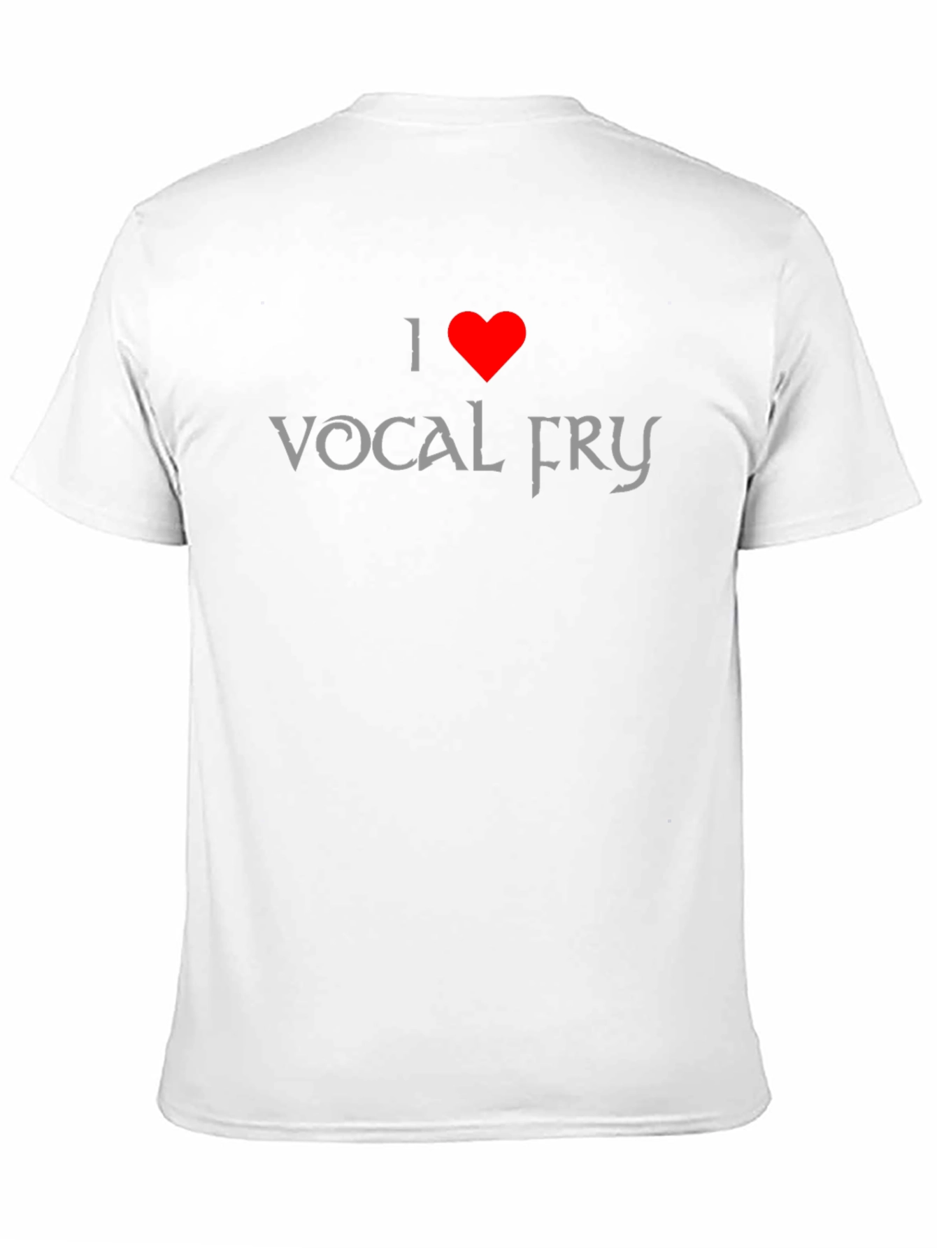 Black I Heart Vocal Fry T-Shirt - Soft Cotton Tee view 11