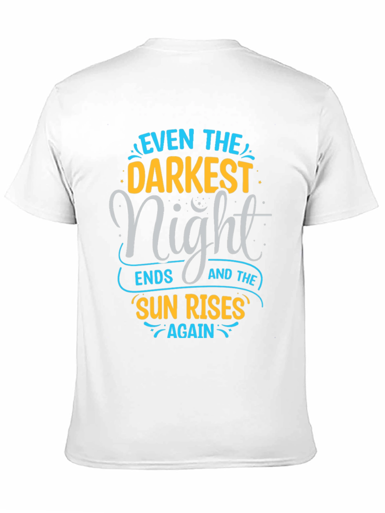 Black Inspirational Quote Graphic Tee - "Even The Darkest Night" view 11