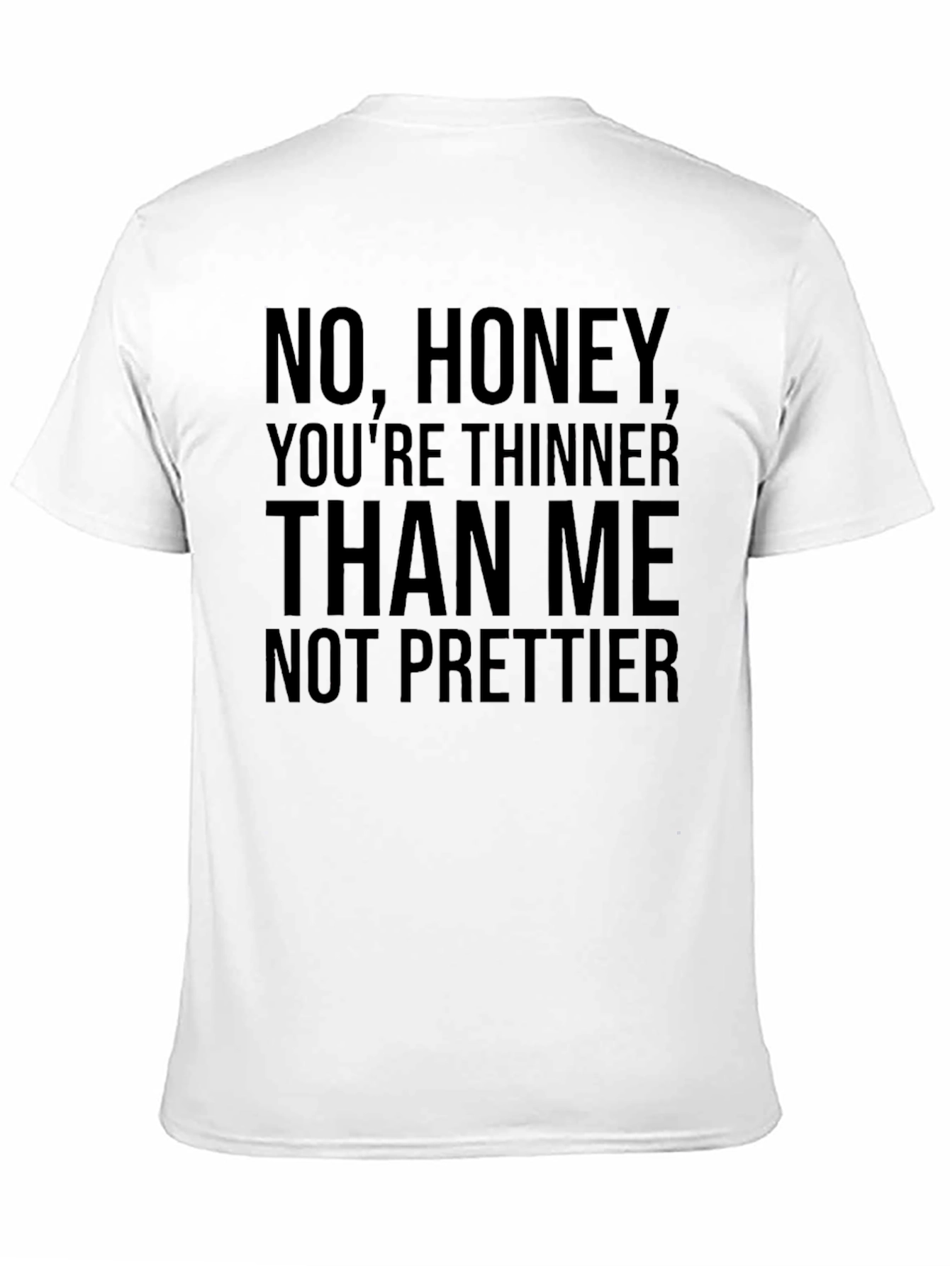 Black Funny Sarcastic Graphic Tee - Thinner Not Prettier view 11