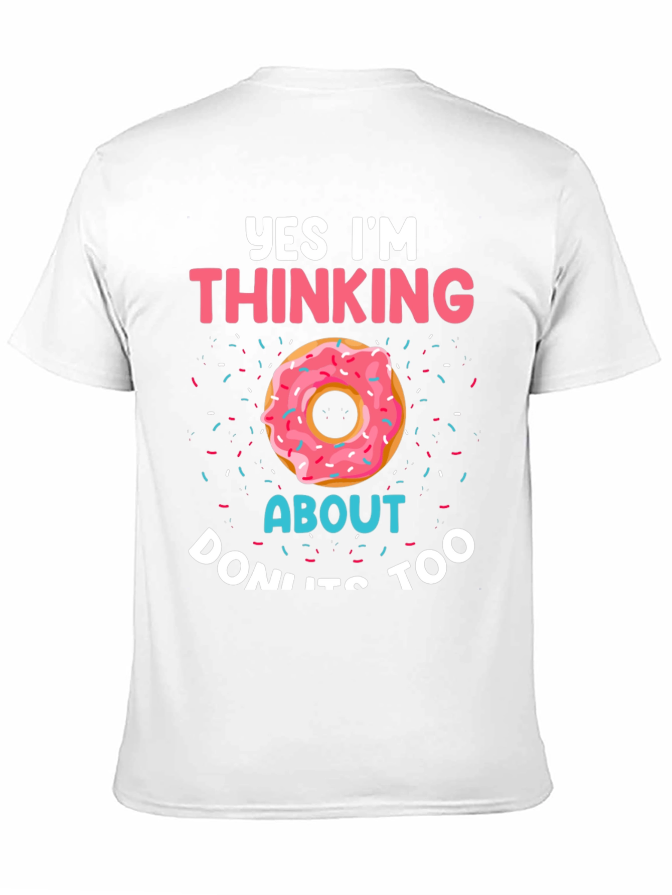 Black Yes, I'm Thinking About Donuts T-Shirt view 11