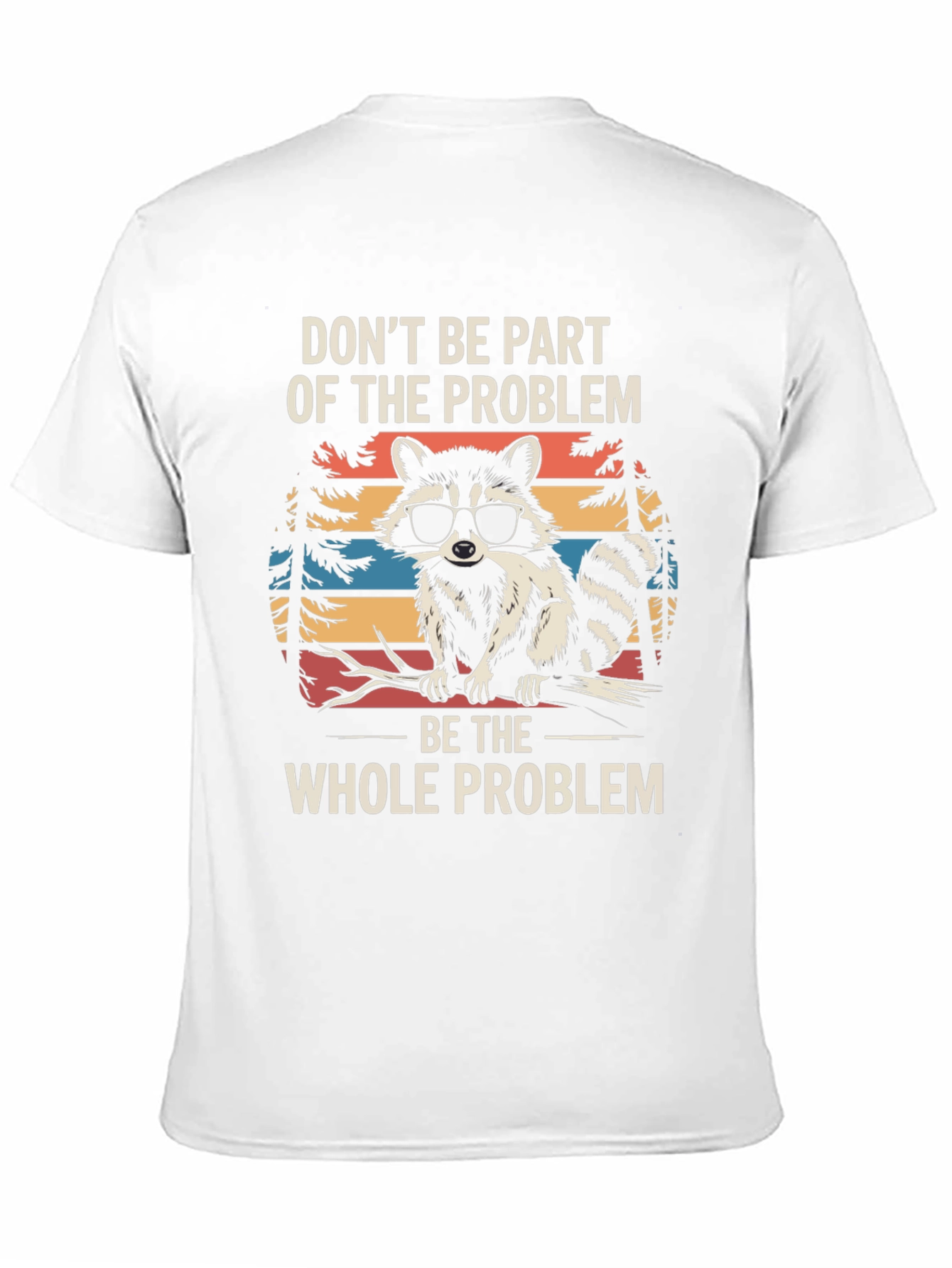 Black Raccoon Problem T-Shirt - Funny Graphic Tee view 11