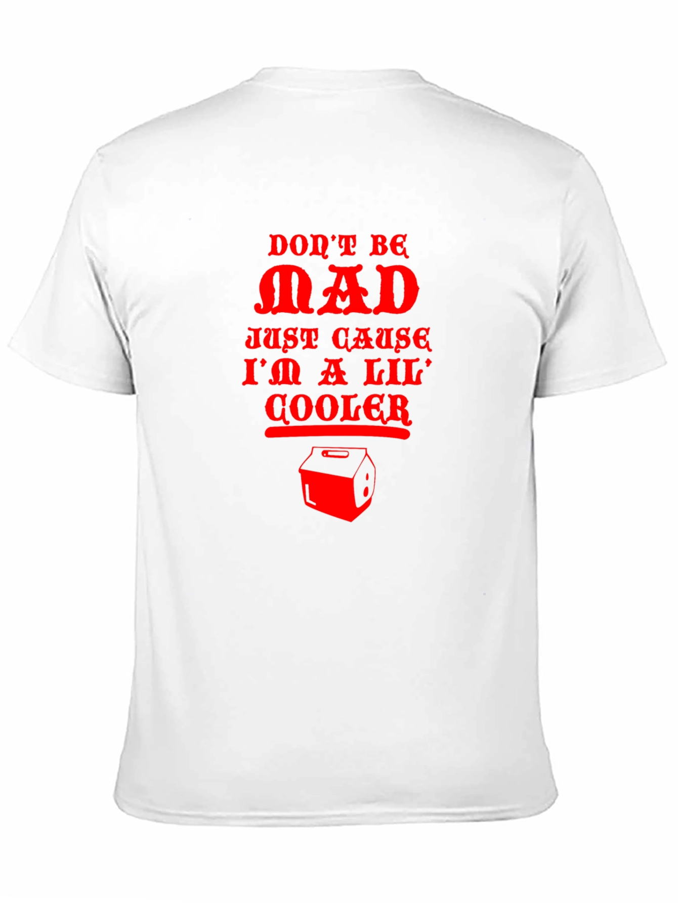 Black Don't Be Mad Cooler T-Shirt view 11