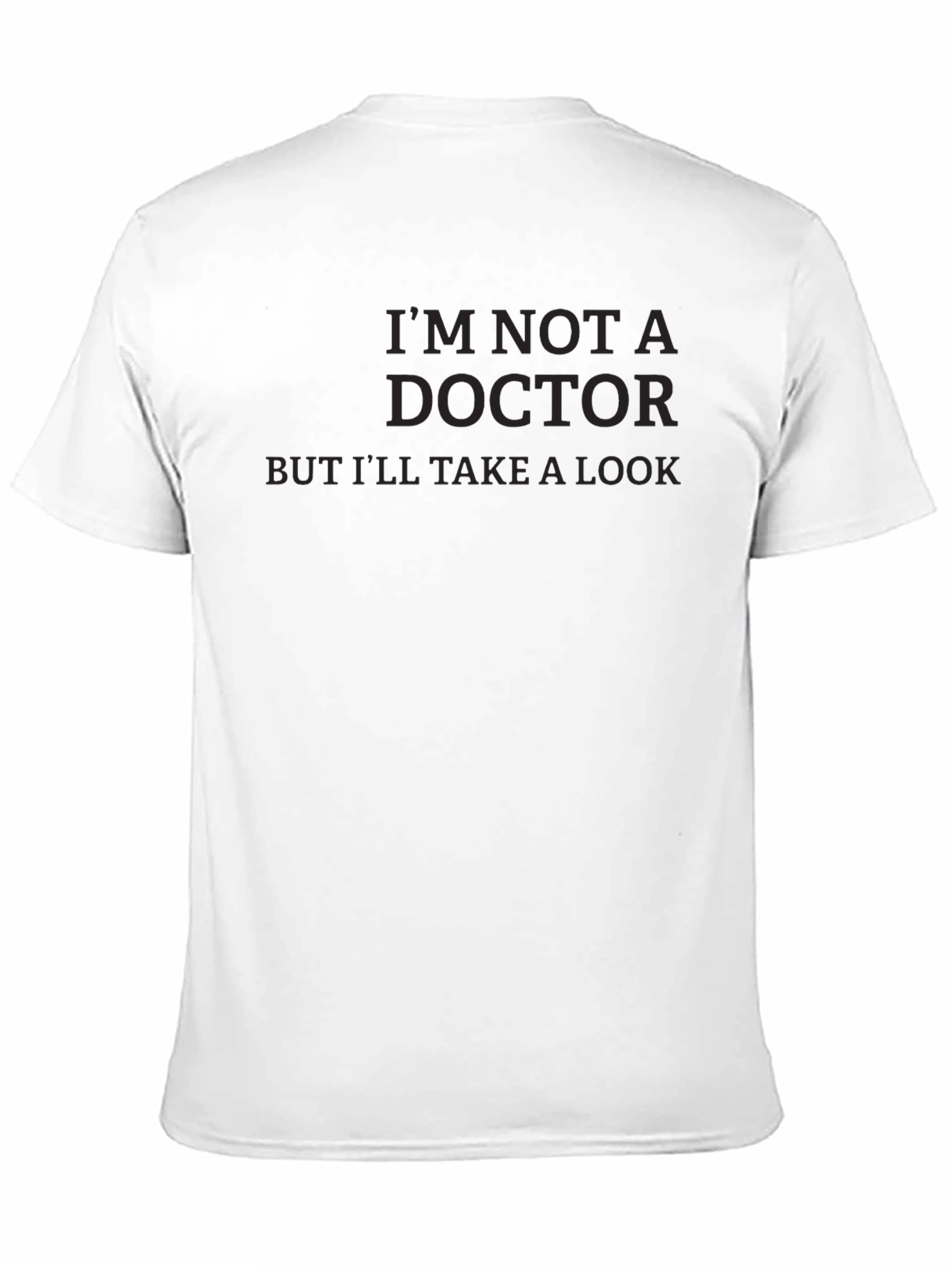 Black Funny "I'm Not A Doctor" Graphic T-Shirt view 11
